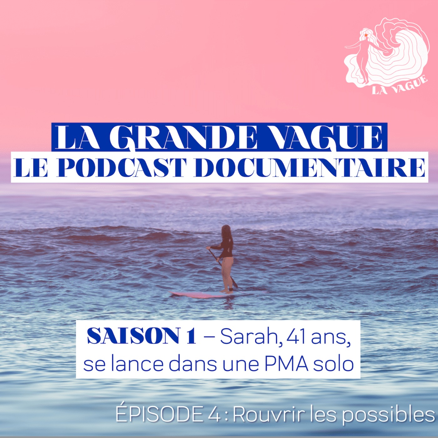 LA GRANDE VAGUE - SAISON 1 - ÉPISODE 4 - SARAH, 41 ANS, SE LANCE DANS UNE PMA SOLO