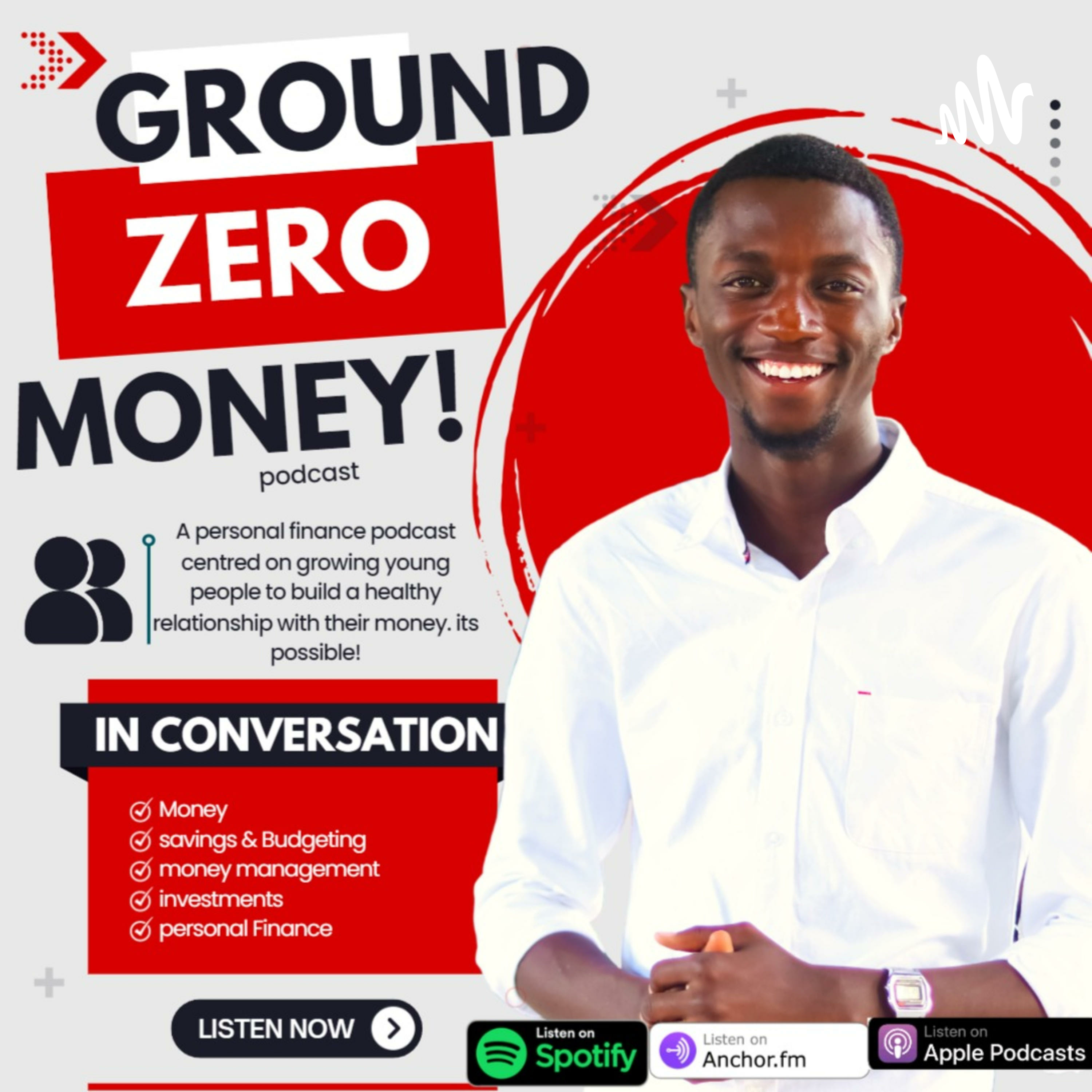 Ground Zero Money Podcast