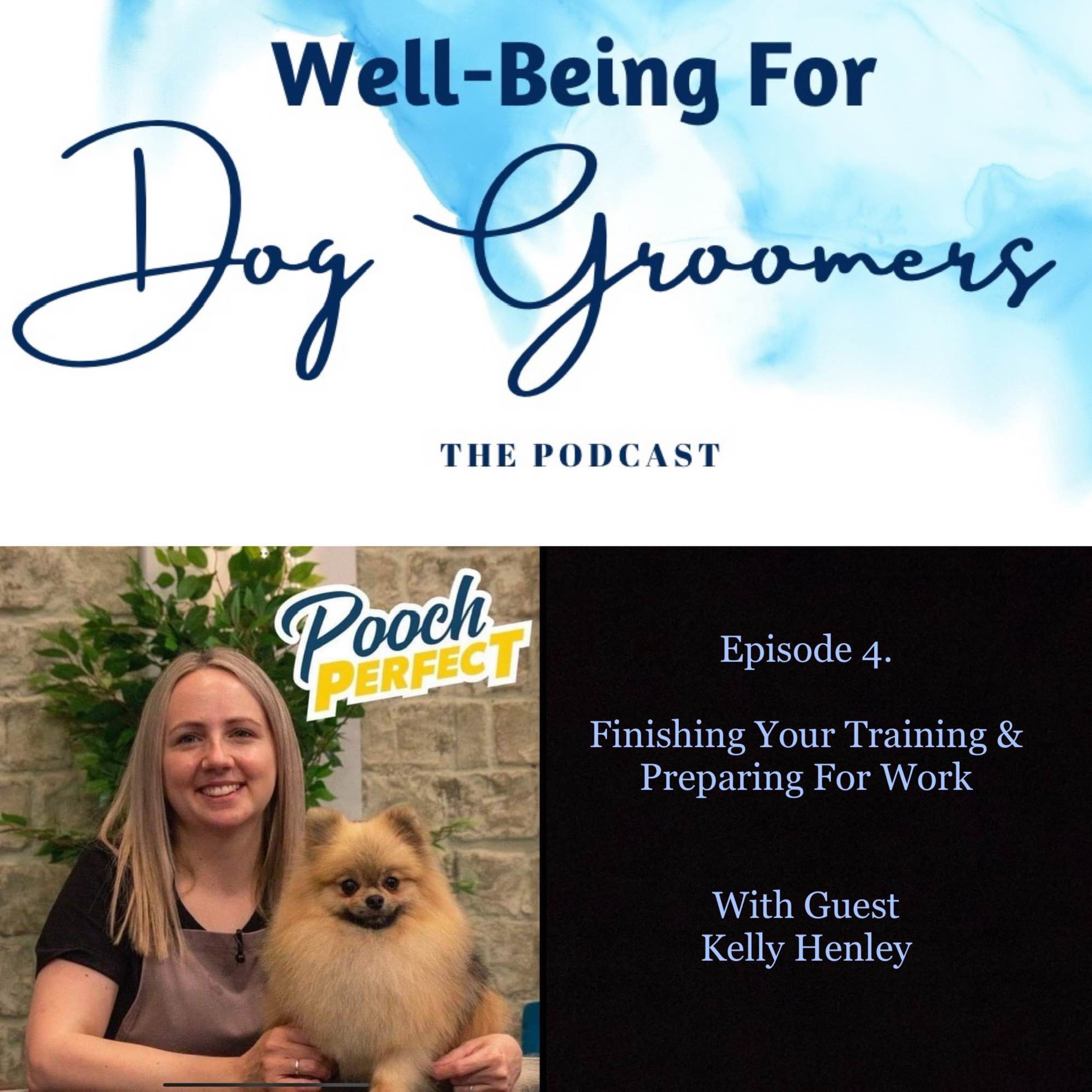 Well-Being For Dog Groomers, The Podcast