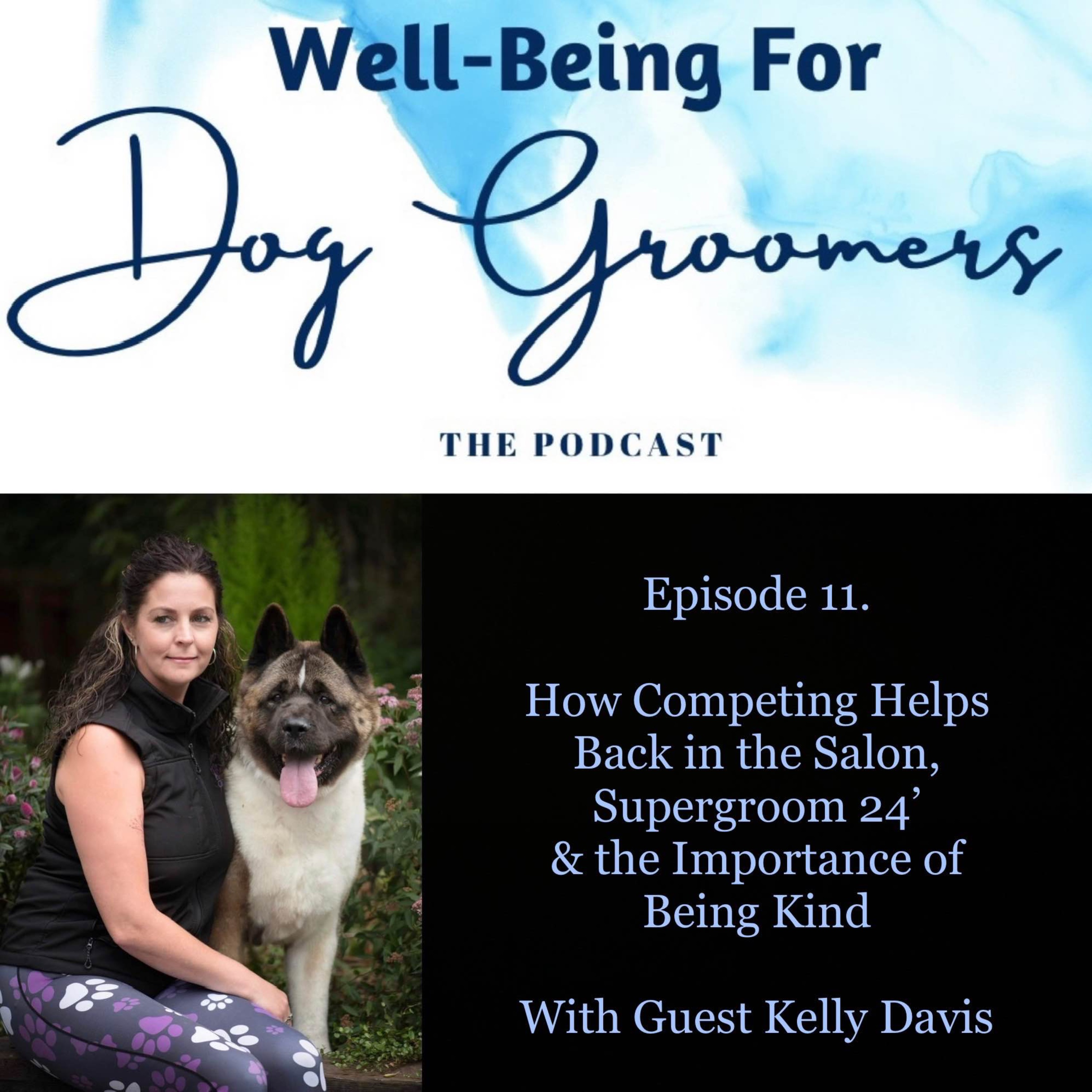 Well-Being For Dog Groomers, The Podcast