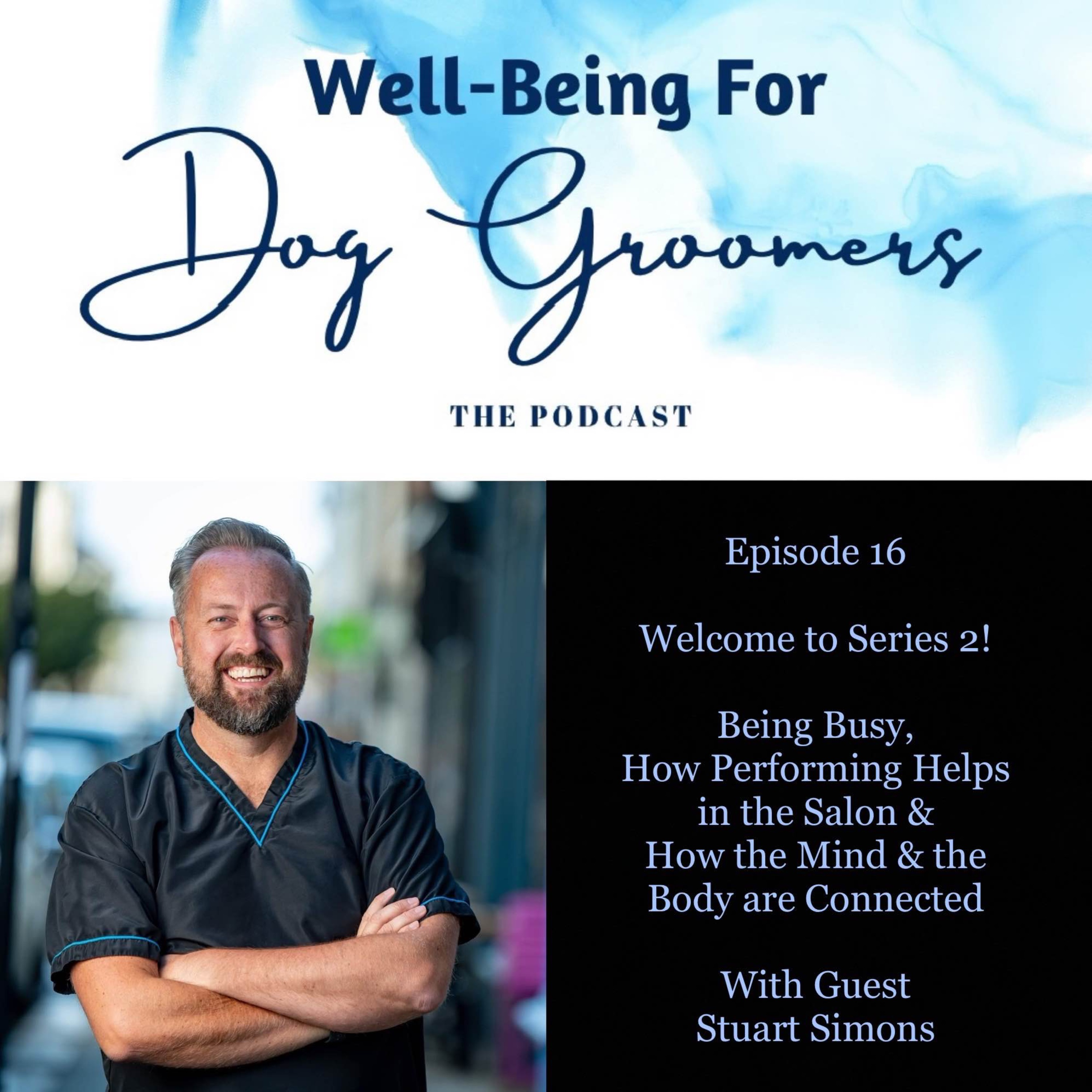 Well-Being For Dog Groomers, The Podcast