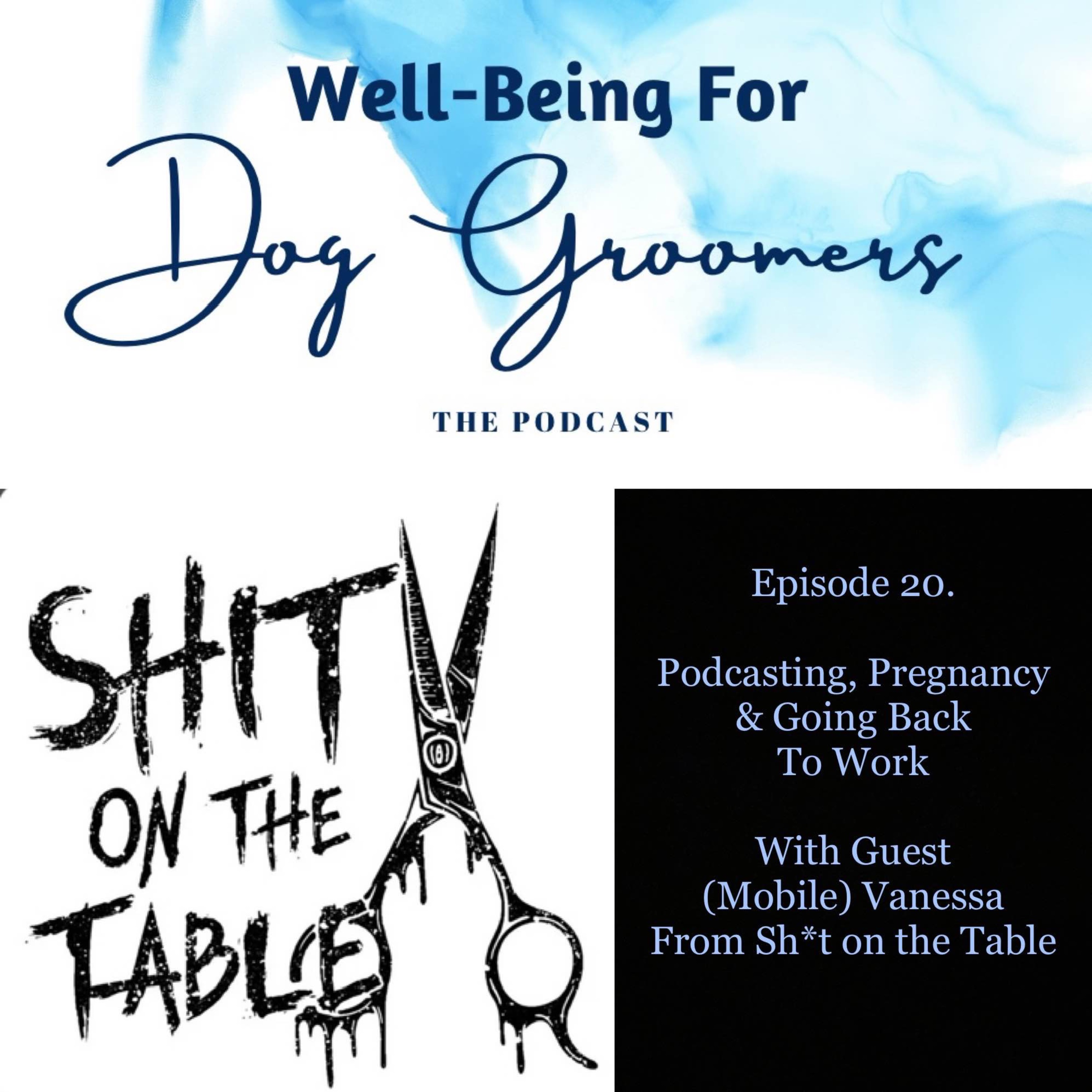 Well-Being For Dog Groomers, The Podcast