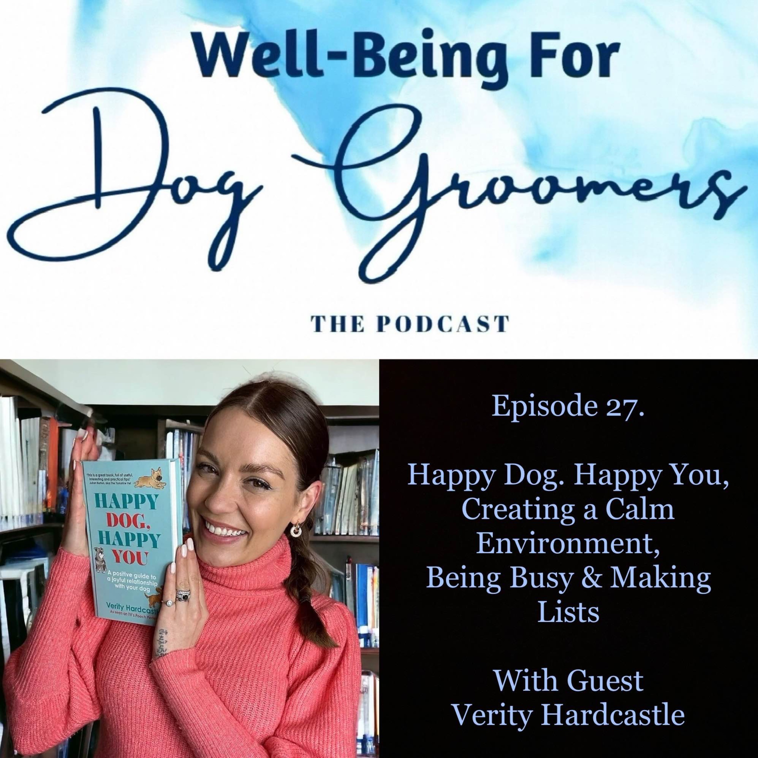 Well-Being For Dog Groomers, The Podcast