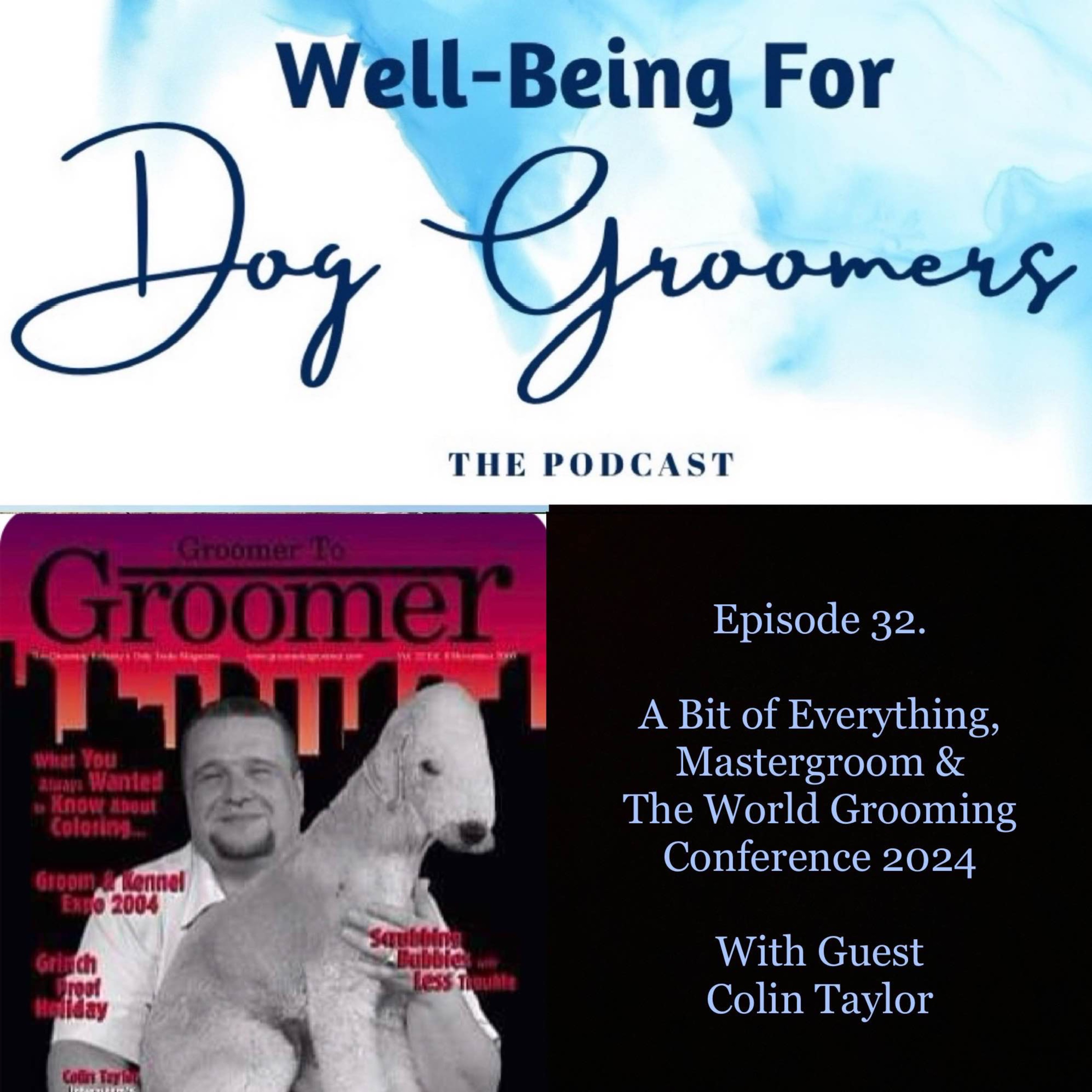 Well-Being For Dog Groomers, The Podcast