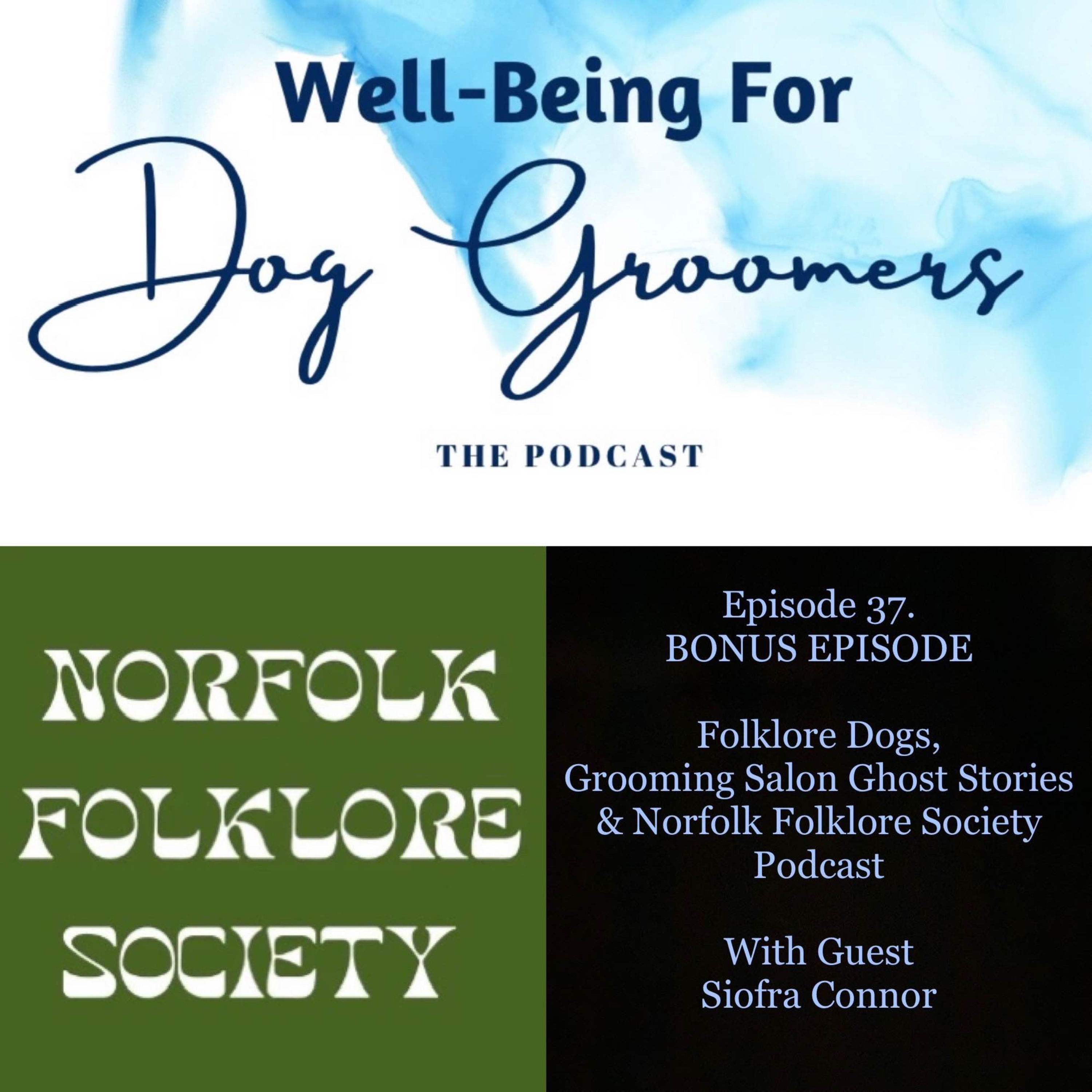 cover art for Episode 37 (BONUS EPISODE) - Siofra Connor ...Folklore Dogs, Grooming Salon Ghost Stories & Norfolk Folklore Society Podcast