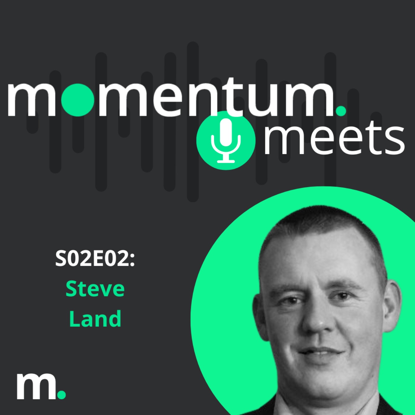 Momentum Meets: Steve Land