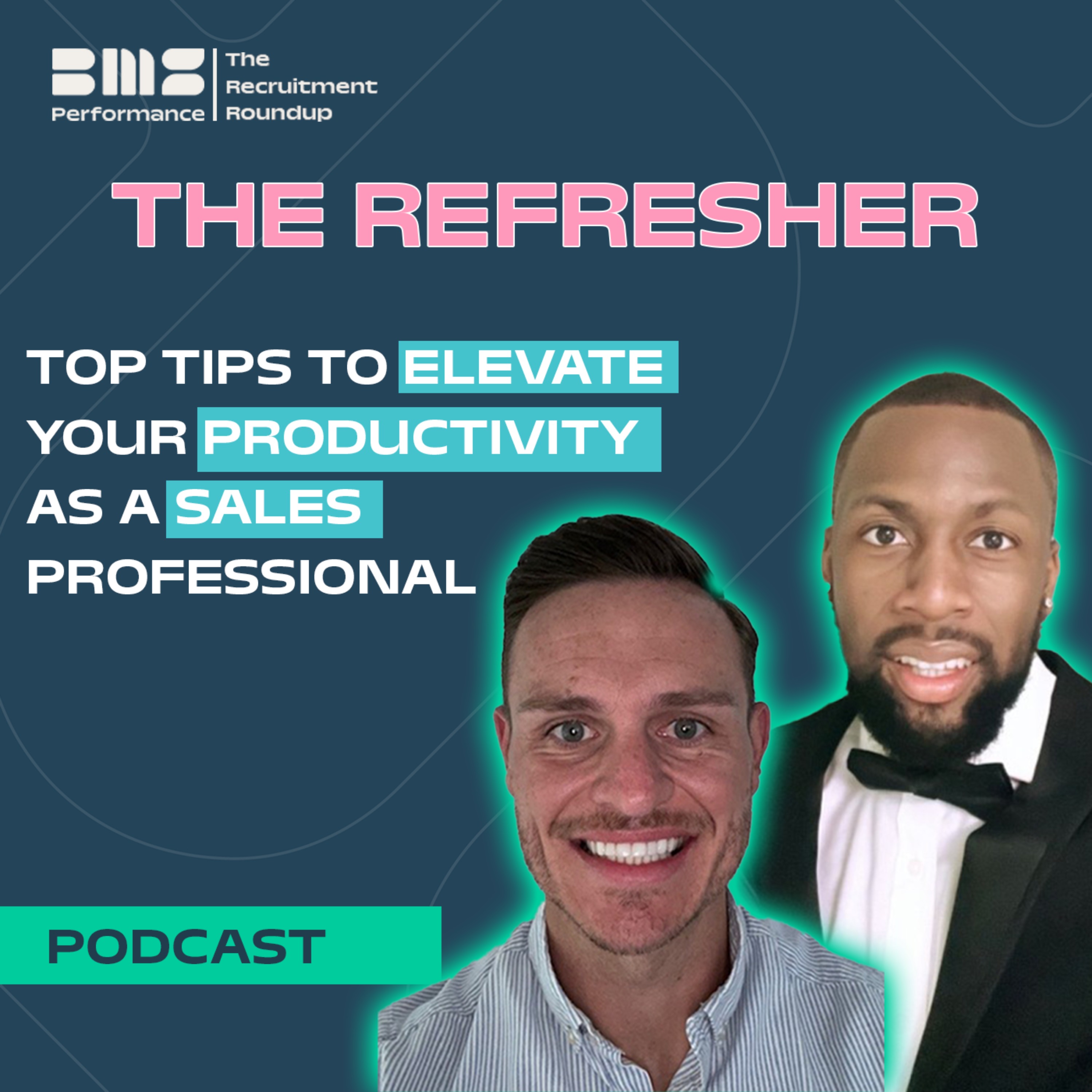 THE REFRESHER: Top Tips to Elevate your productivity as a sales professional 