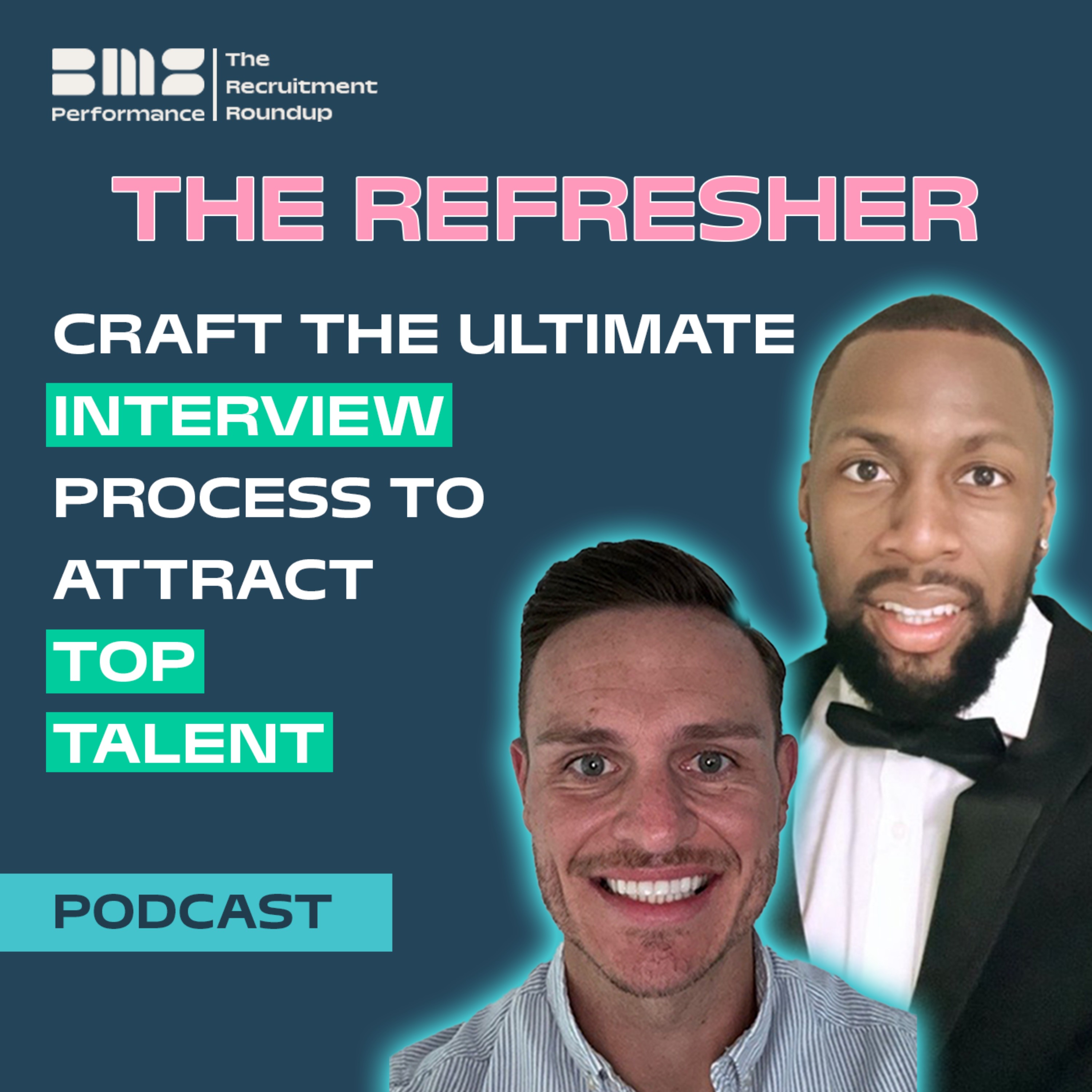 THE REFRESHER: Craft the ultimate interview process to attract top talent