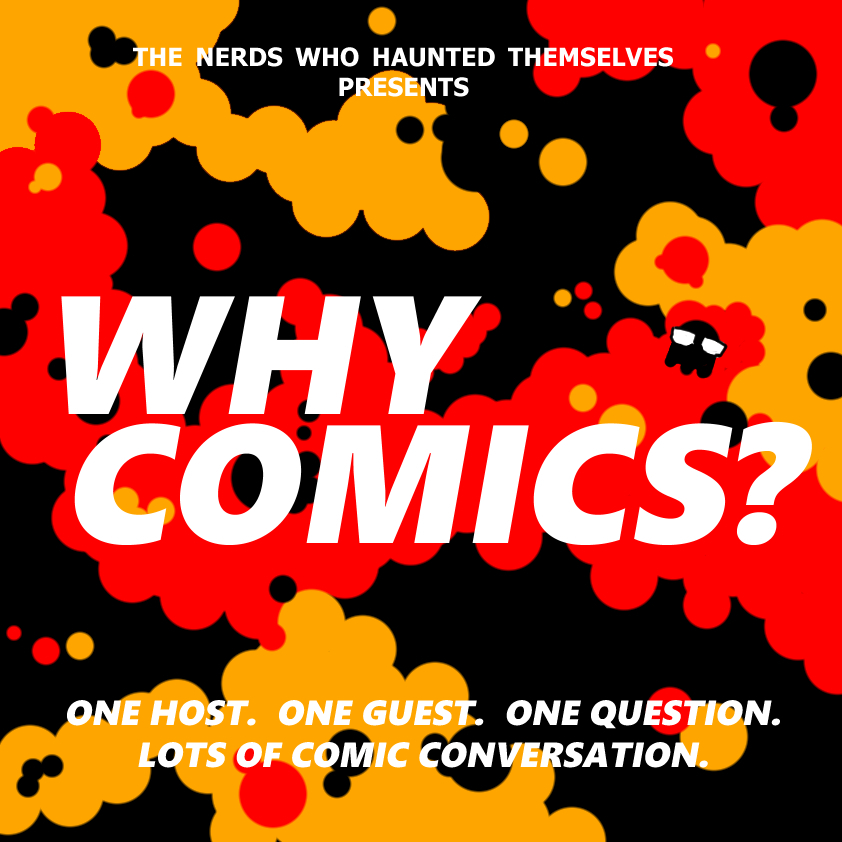 Why Comics? - Episode 13 with Damian Edwardson