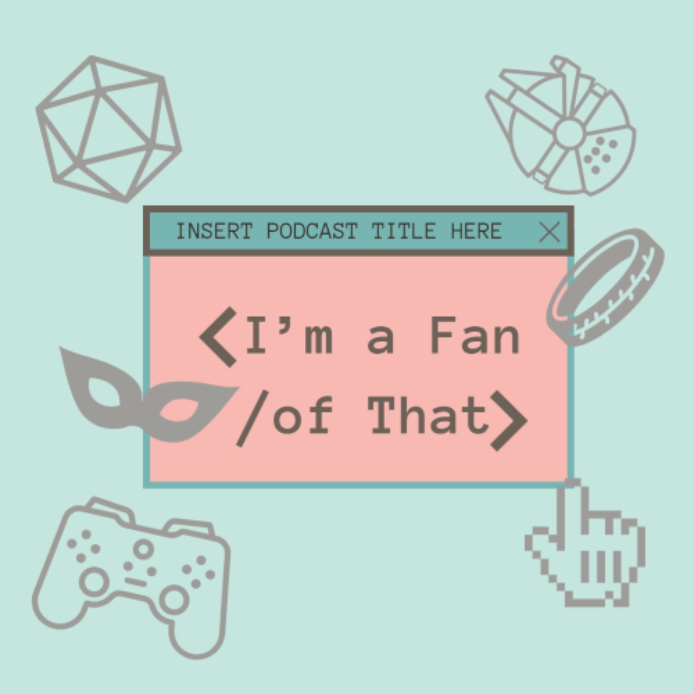 I\'m a Fan of That!