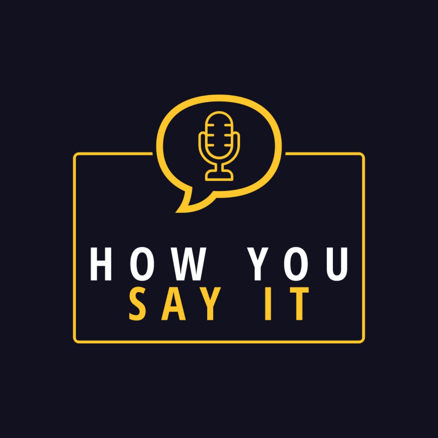 How You Say It