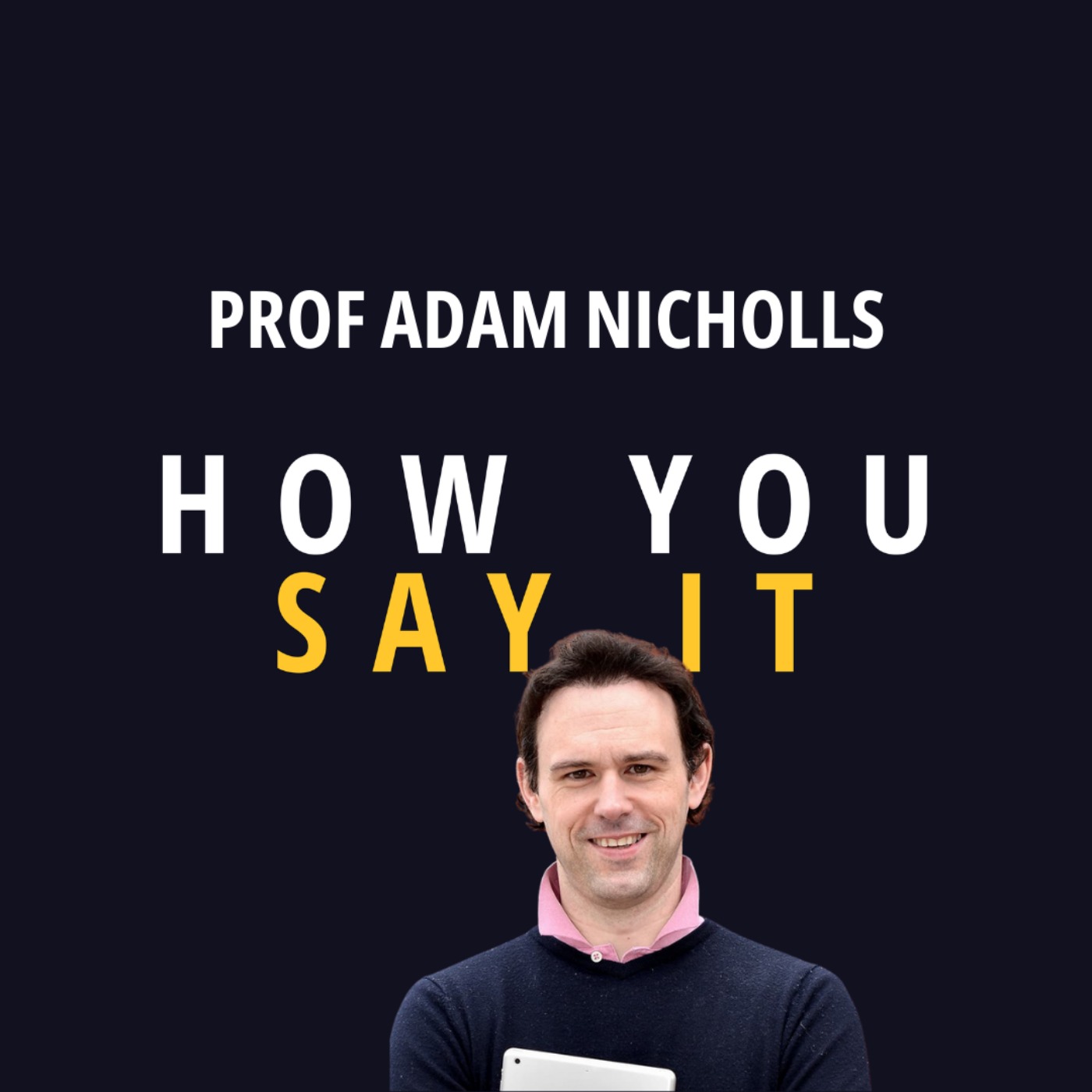 How You Say It