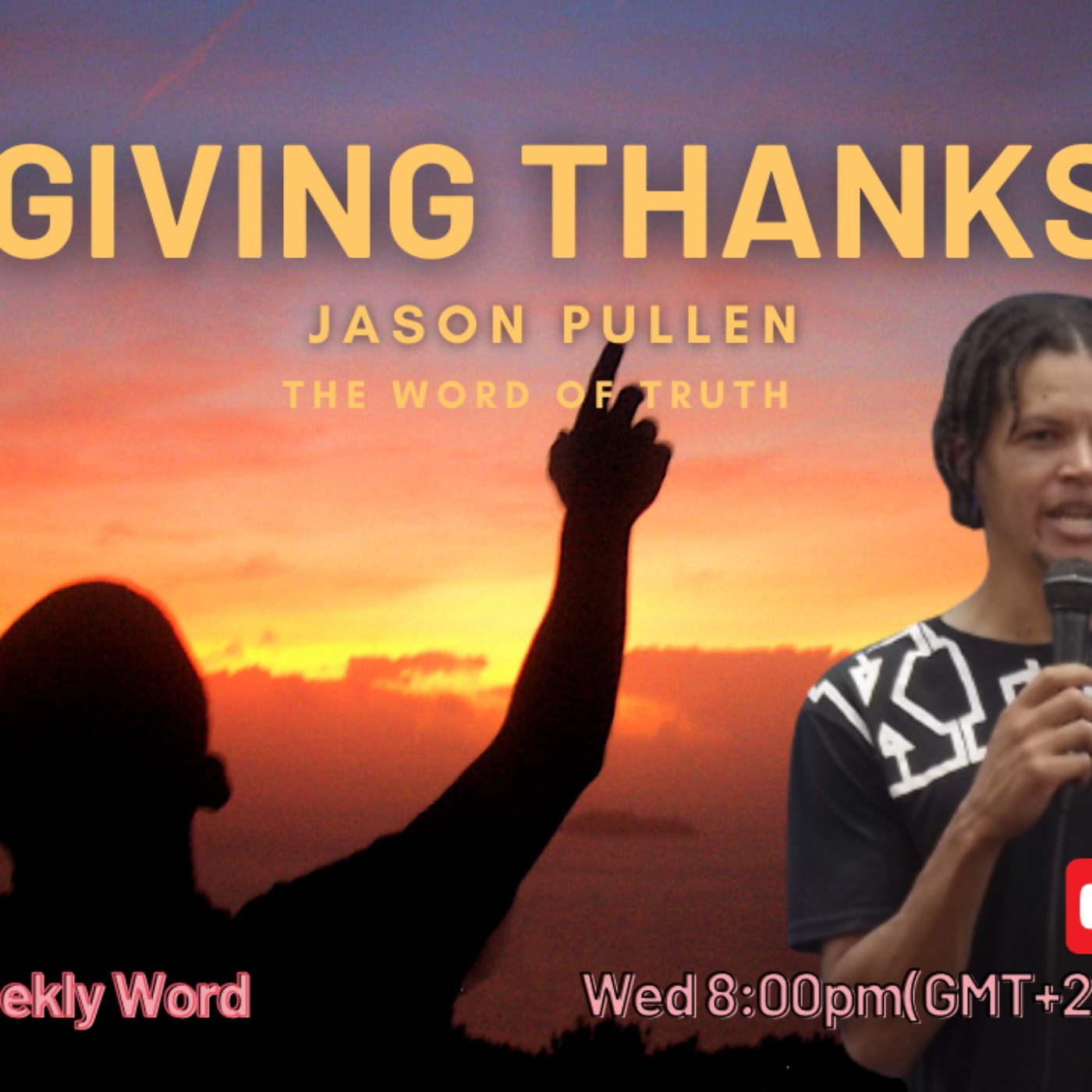 Giving Thanks - Wednesday Weekly Word - Jason Pullen