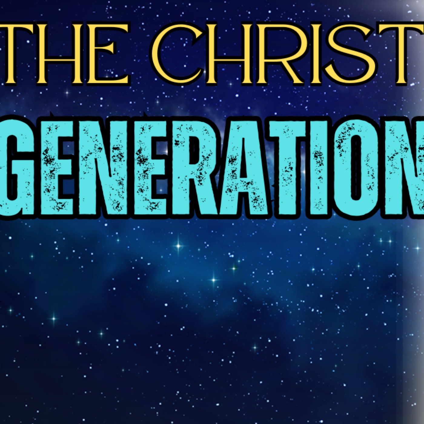The Christ Generation Explained—A Must-Know for Believers Part 1 - Wednesday Weekly Word - Jason Pullen