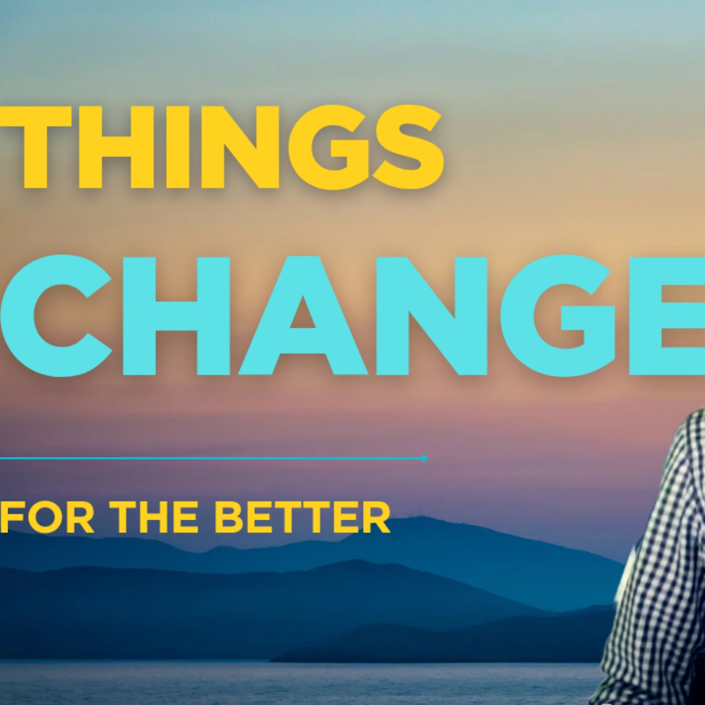 Change does Happen! Trust God things wont remain the same