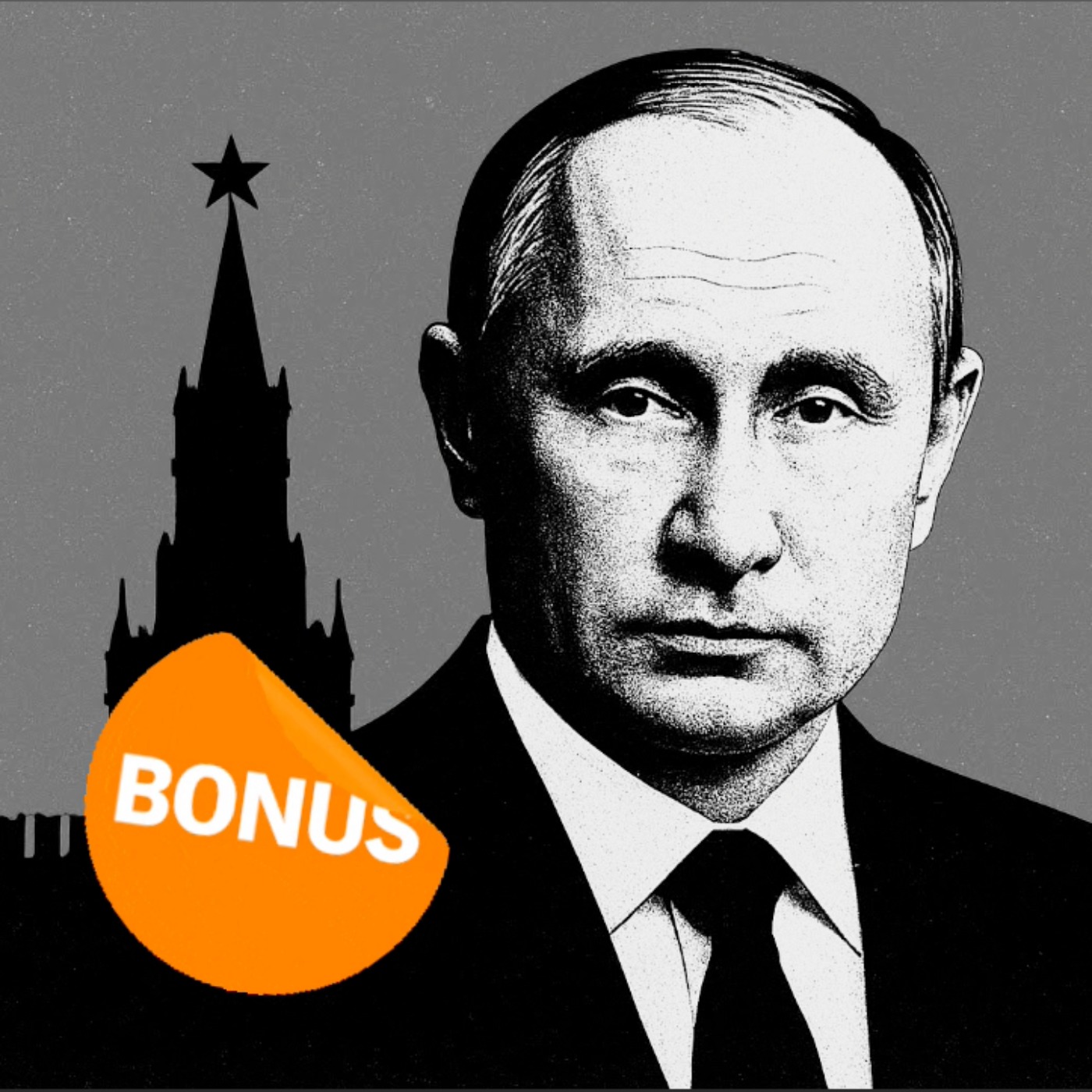 BONUS: What drives Vladimir Putin?