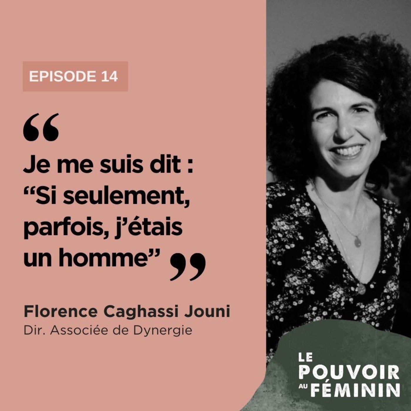 Florence Caghassi Jouni, DG Associée de Dynergie - "Je me suis dit : "Si seulement, parfois, j'étais un homme.""