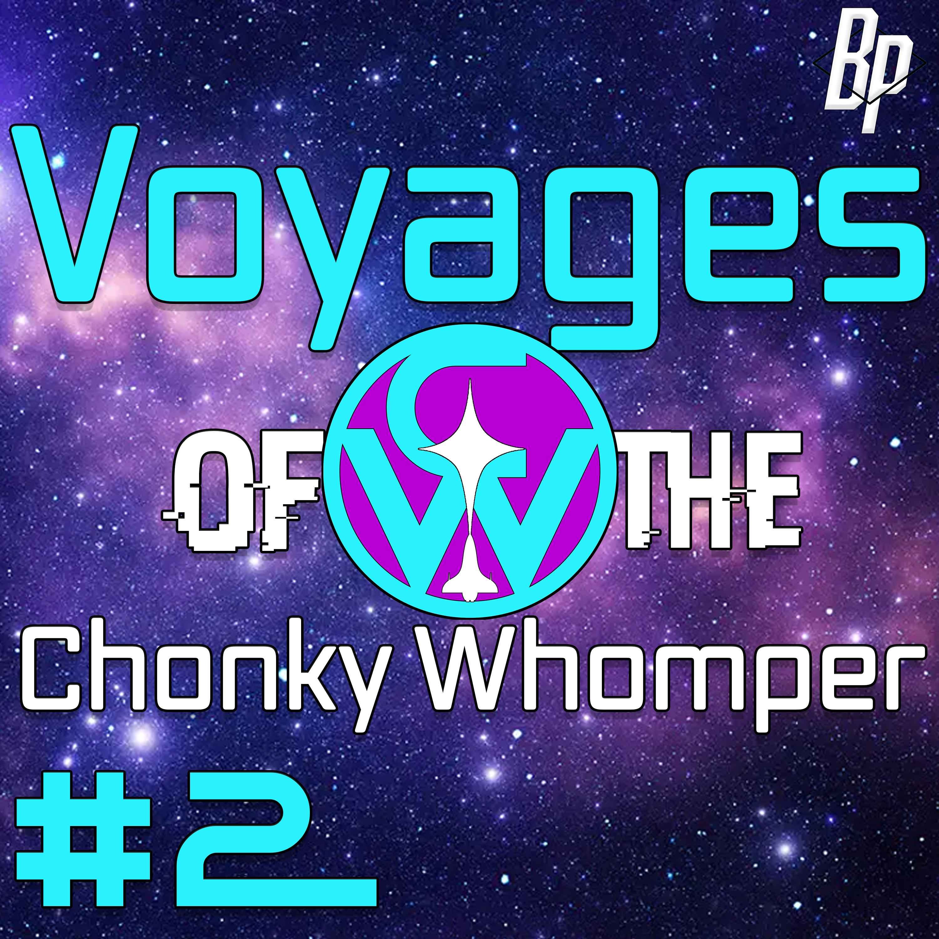cover art for We Meet The Doctor | Voyages of the Chonky Whomper | Episode 2