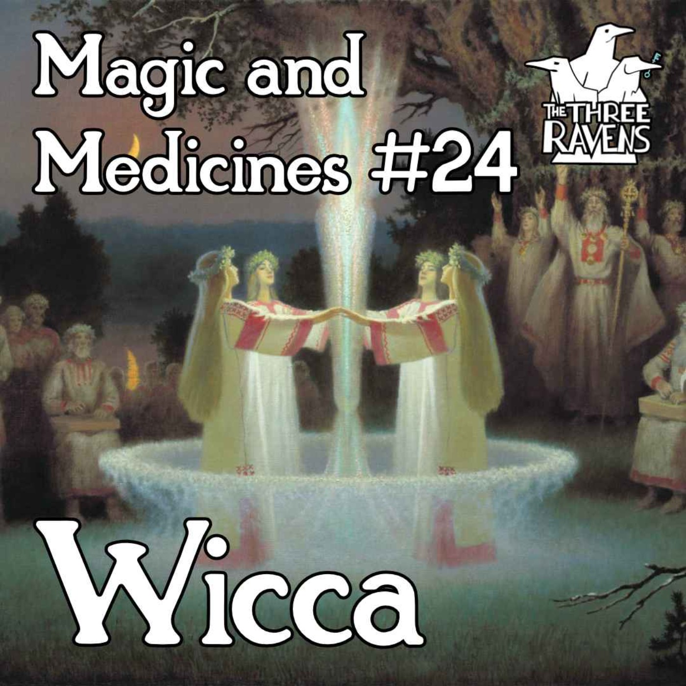Wicca | Magic and Medicines #24