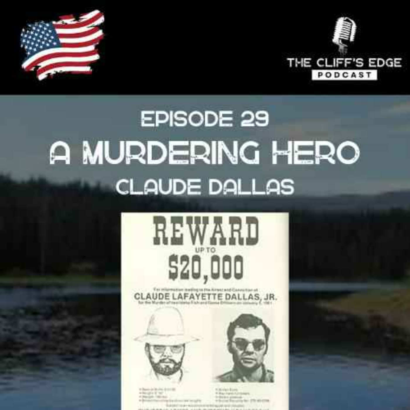 EP29: The Last of the American Outlaws; Claude Dallas with special guest Jim Cornelius.