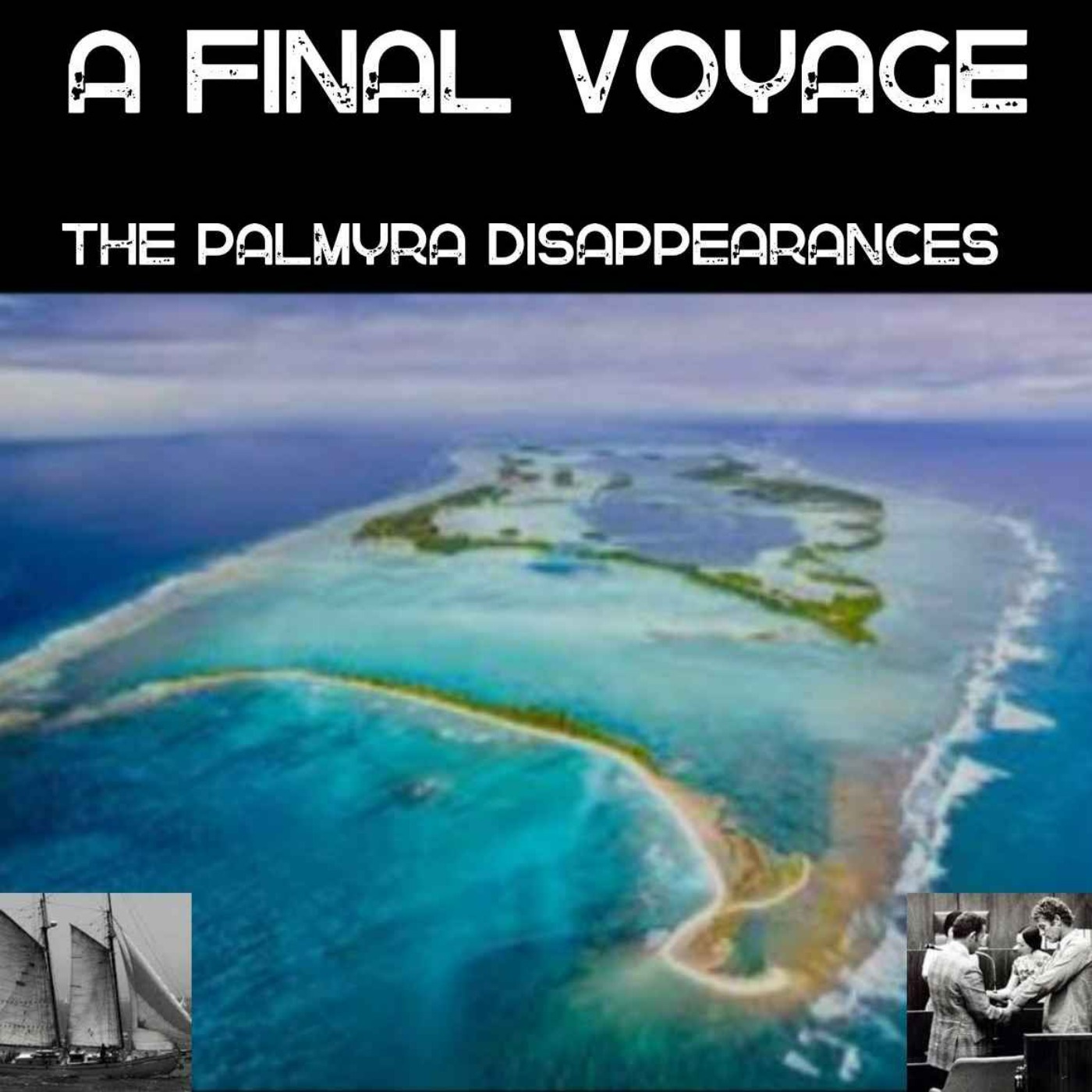 EP39: A Final Voyage- The Palmyra Disappearances