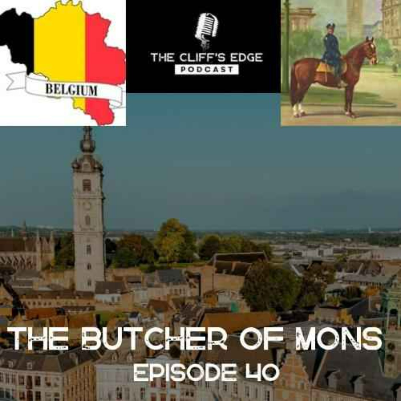 EP40: The Butcher of Mons