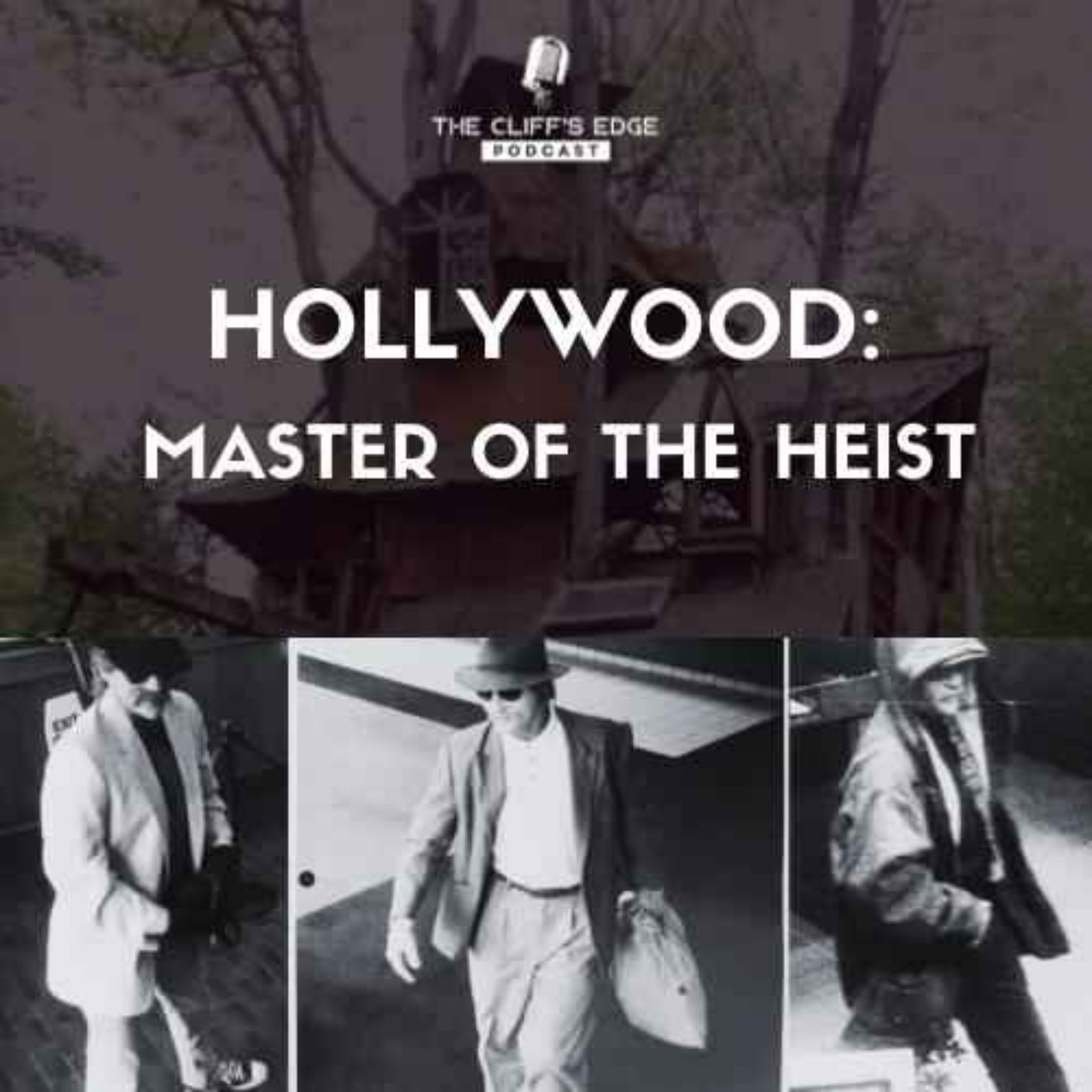 EP45: Hollywood Master of the Heist