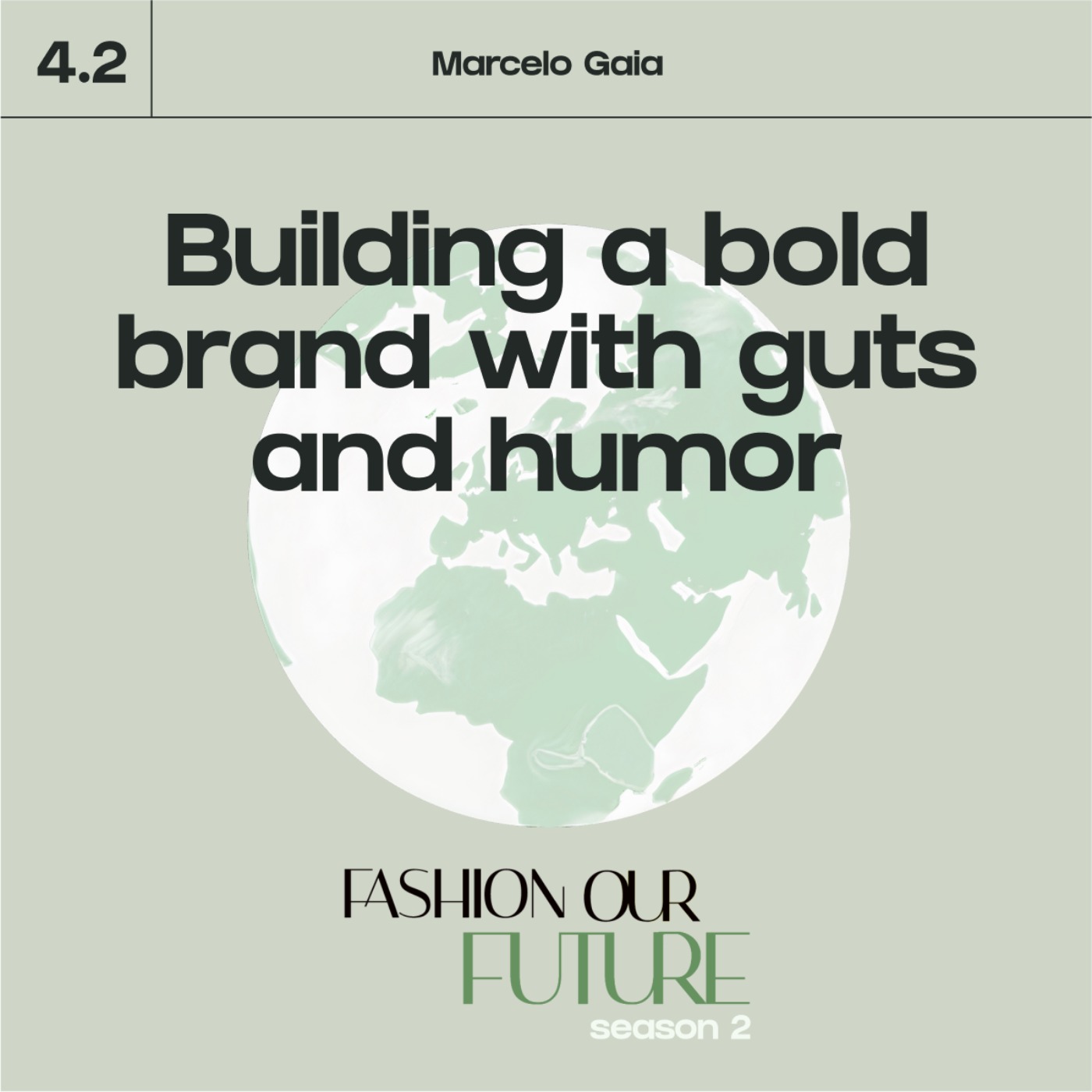 Series 4⎢Part 2: Building a bold brand with guts and humor with Marcelo Gaia