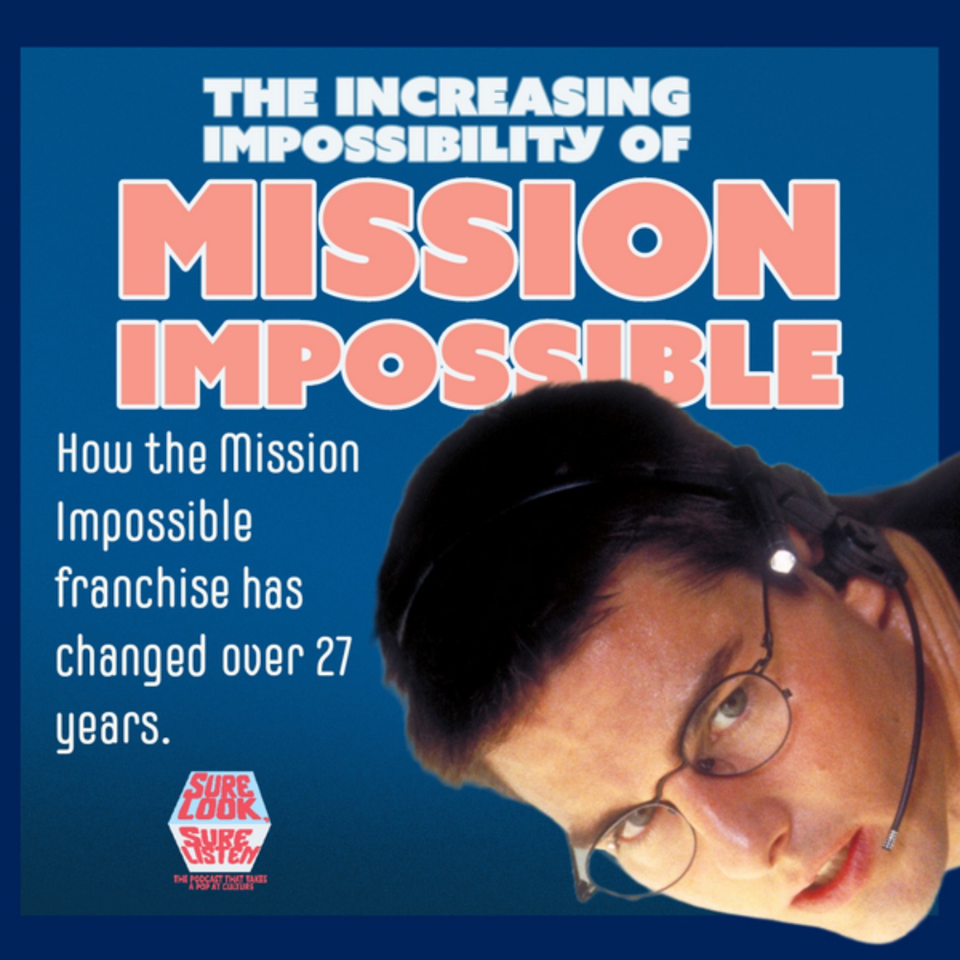 cover art for The Increasing Impossibility of Mission Impossible