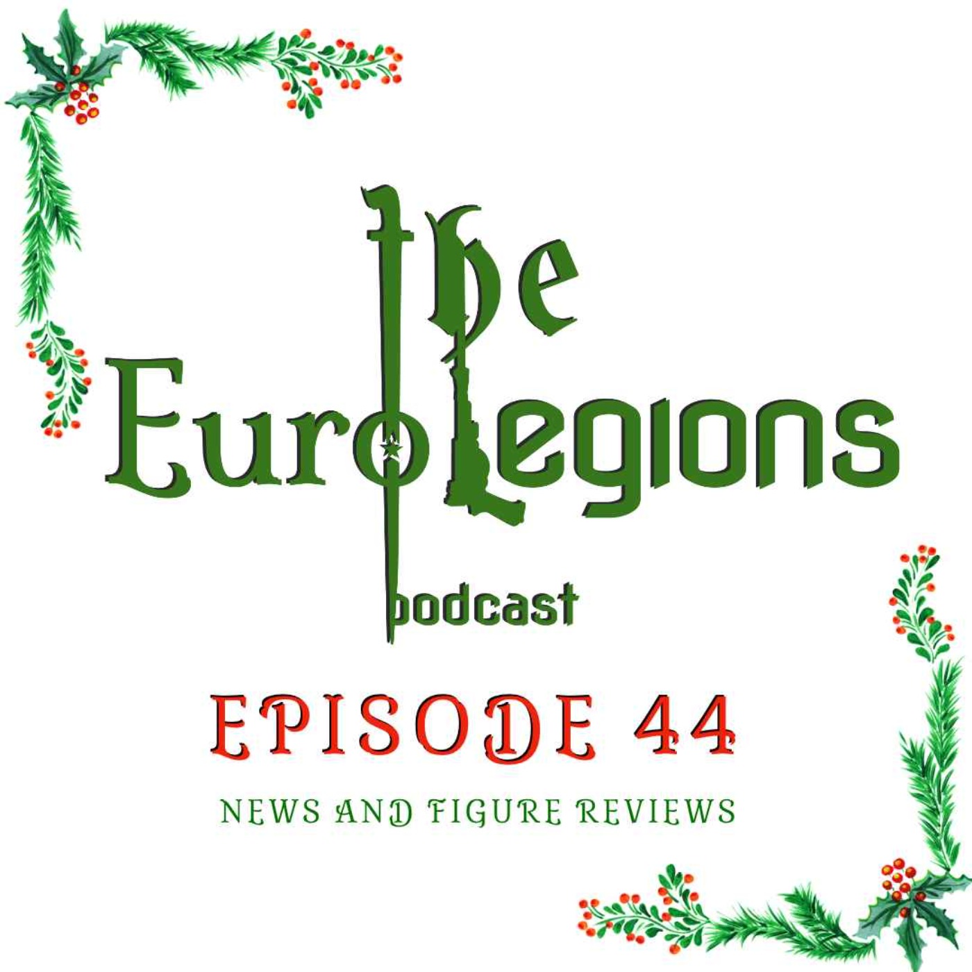 cover art for The Euro Legions Podcast - Episode 44