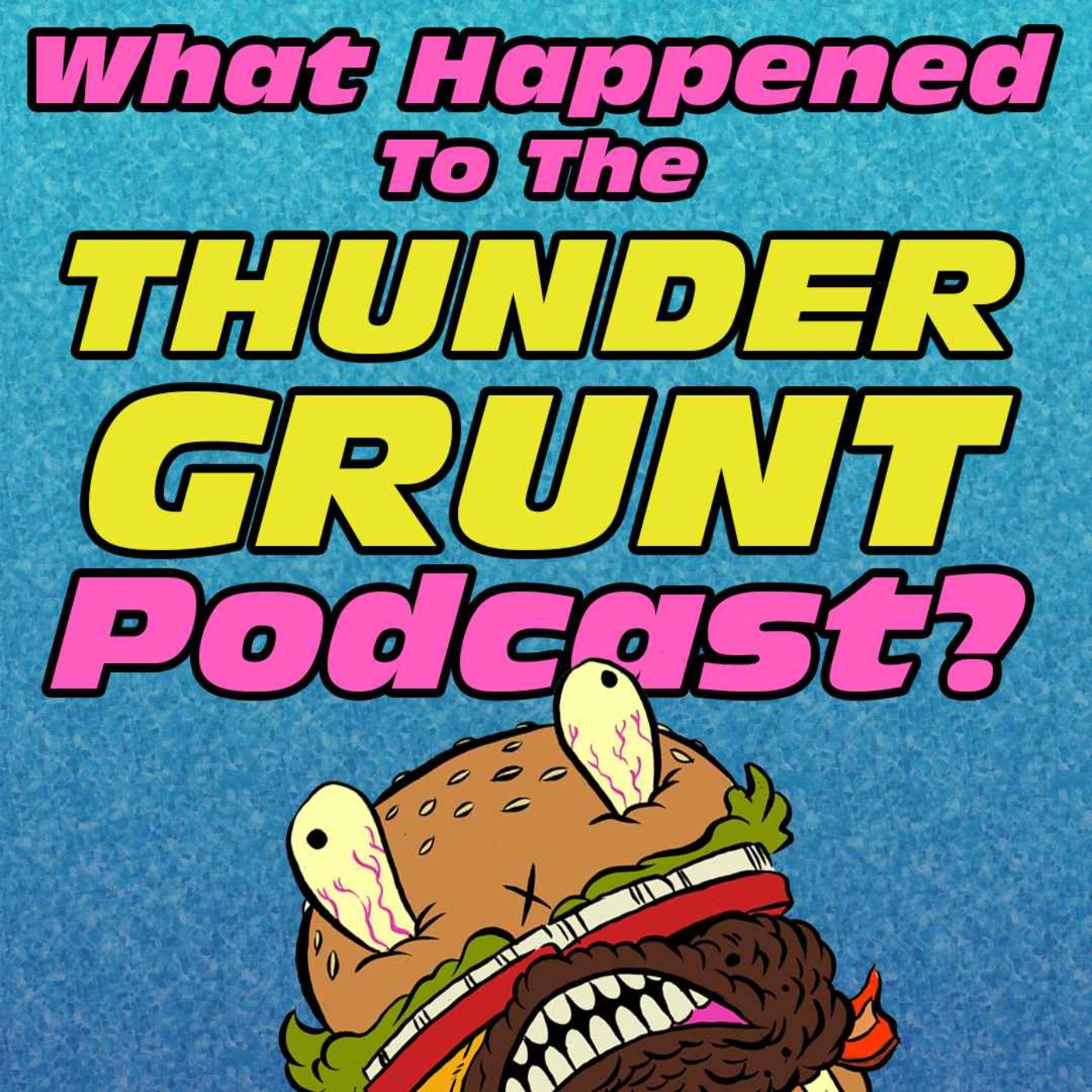 What Happened To The Thunder Grunt Podcast?