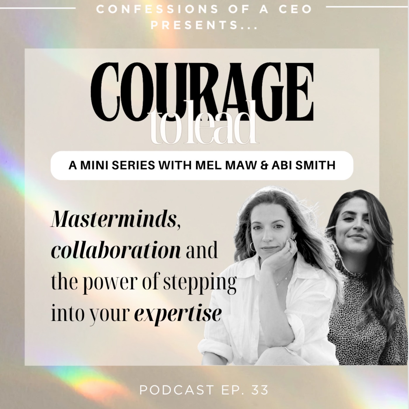 Ep33: Masterminds, collaboration and the power of stepping into your expertise with Abi Smith & Mel Maw