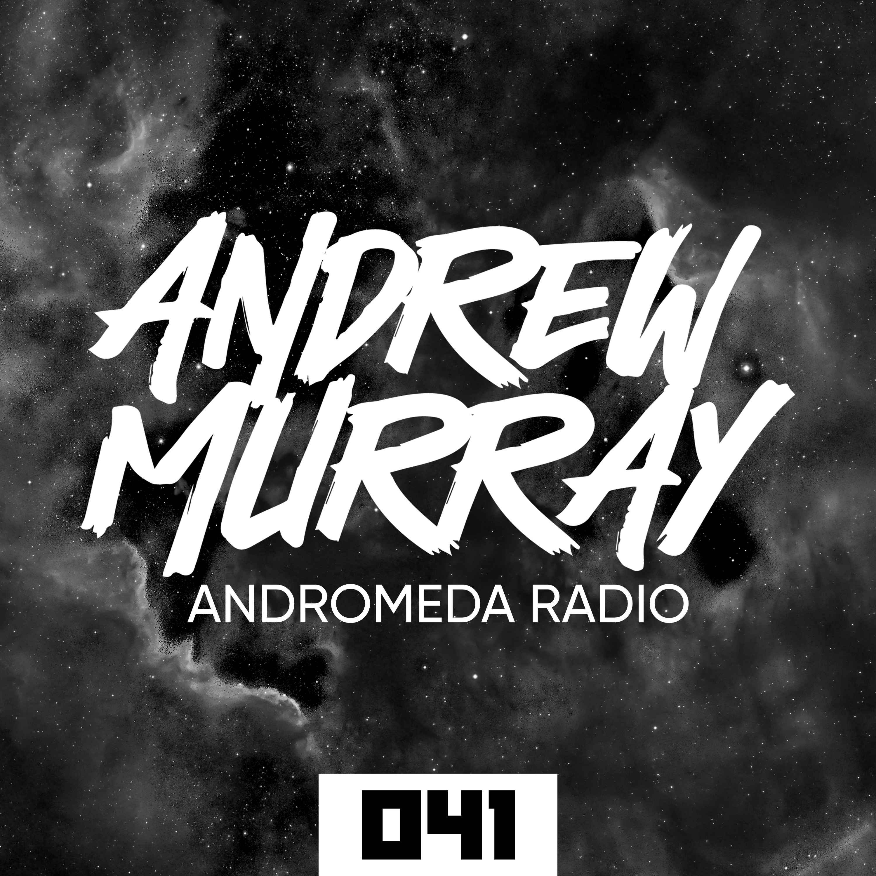 Andrew Murray Presents Andromeda Radio 041 (Melodic House & Techno) episode artwork