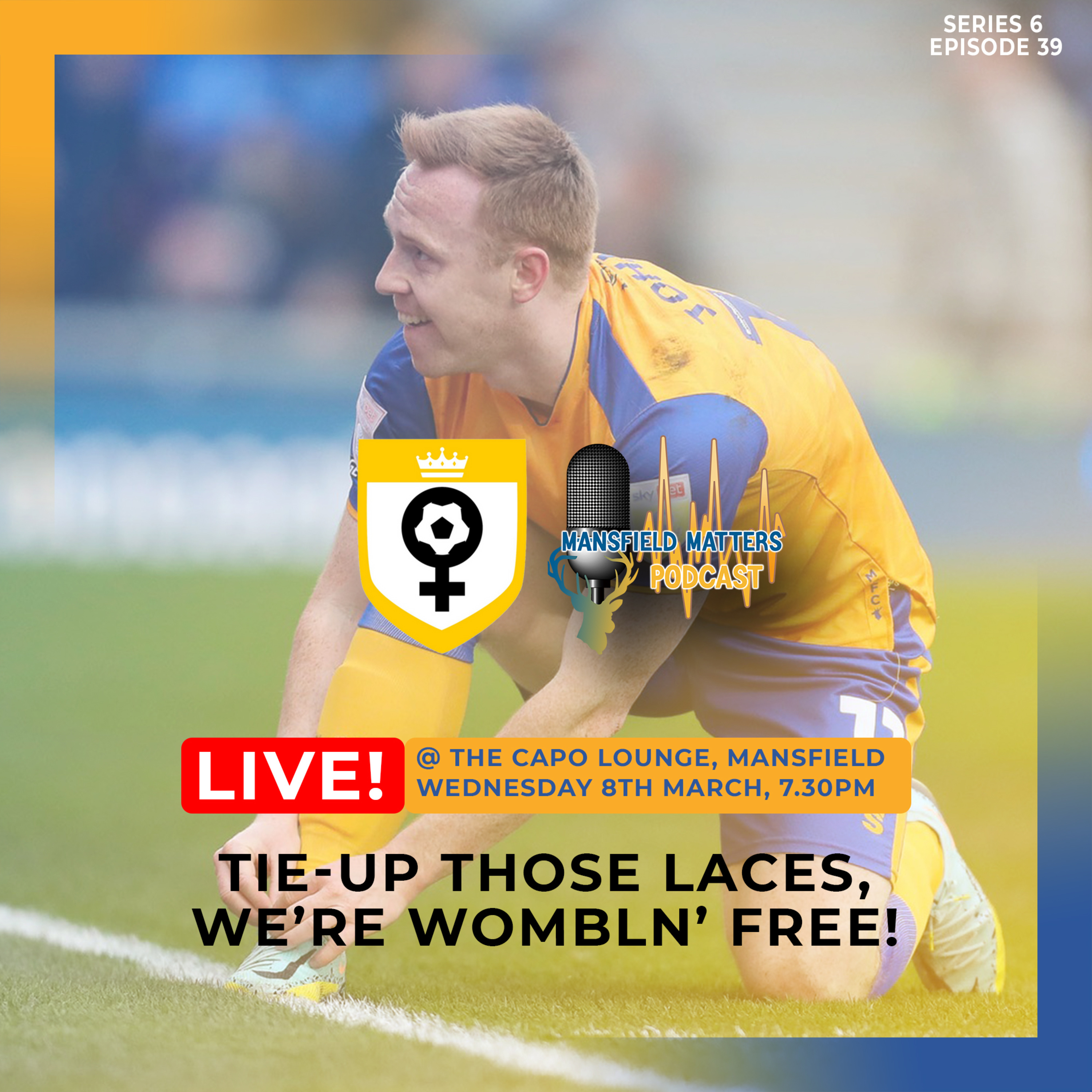 SE06EP39 Tie-up those laces, we're womblin' free (Live from Capo Lounge) episode artwork