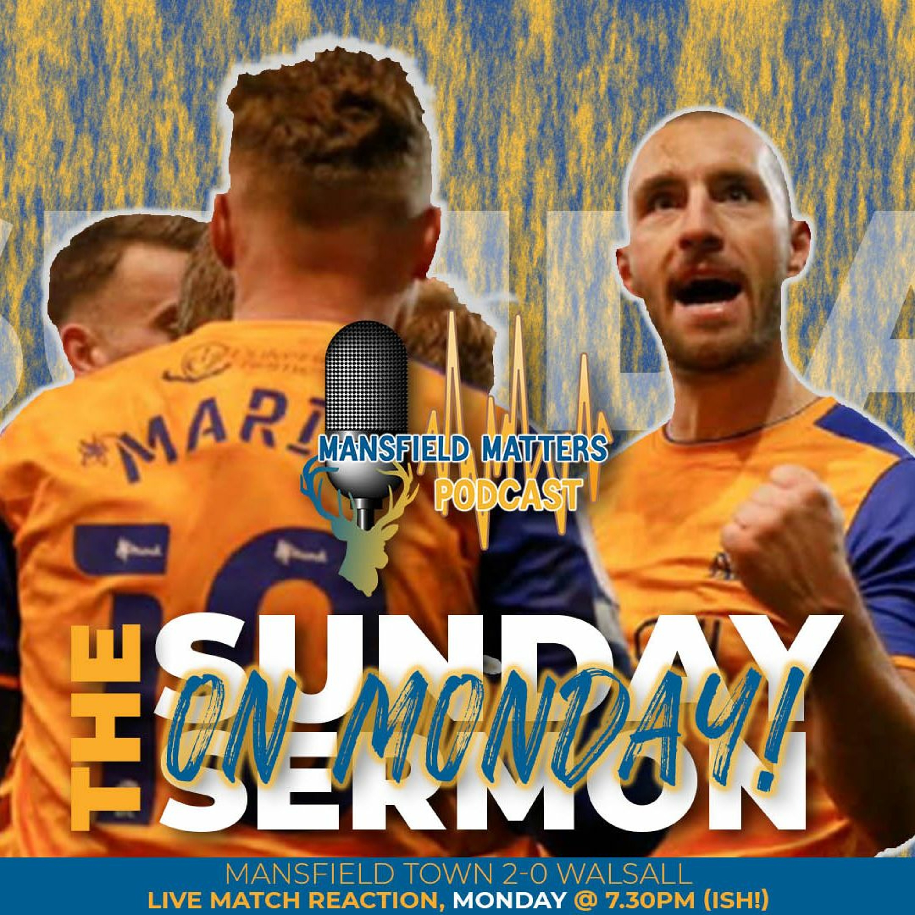 The Sunday Sermon 16 - Stags 2 - 0 Walsall (On A Monday!) episode artwork