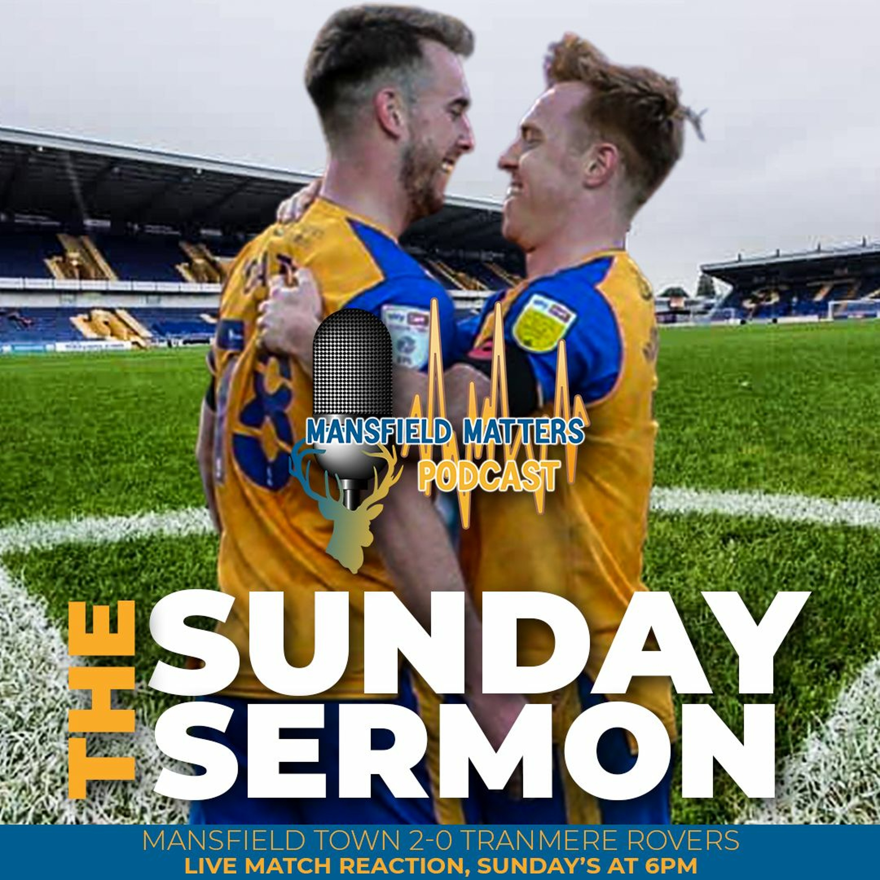 The Sunday Sermon 11 - Stags 2 - 0 Tranmere Rovers episode artwork