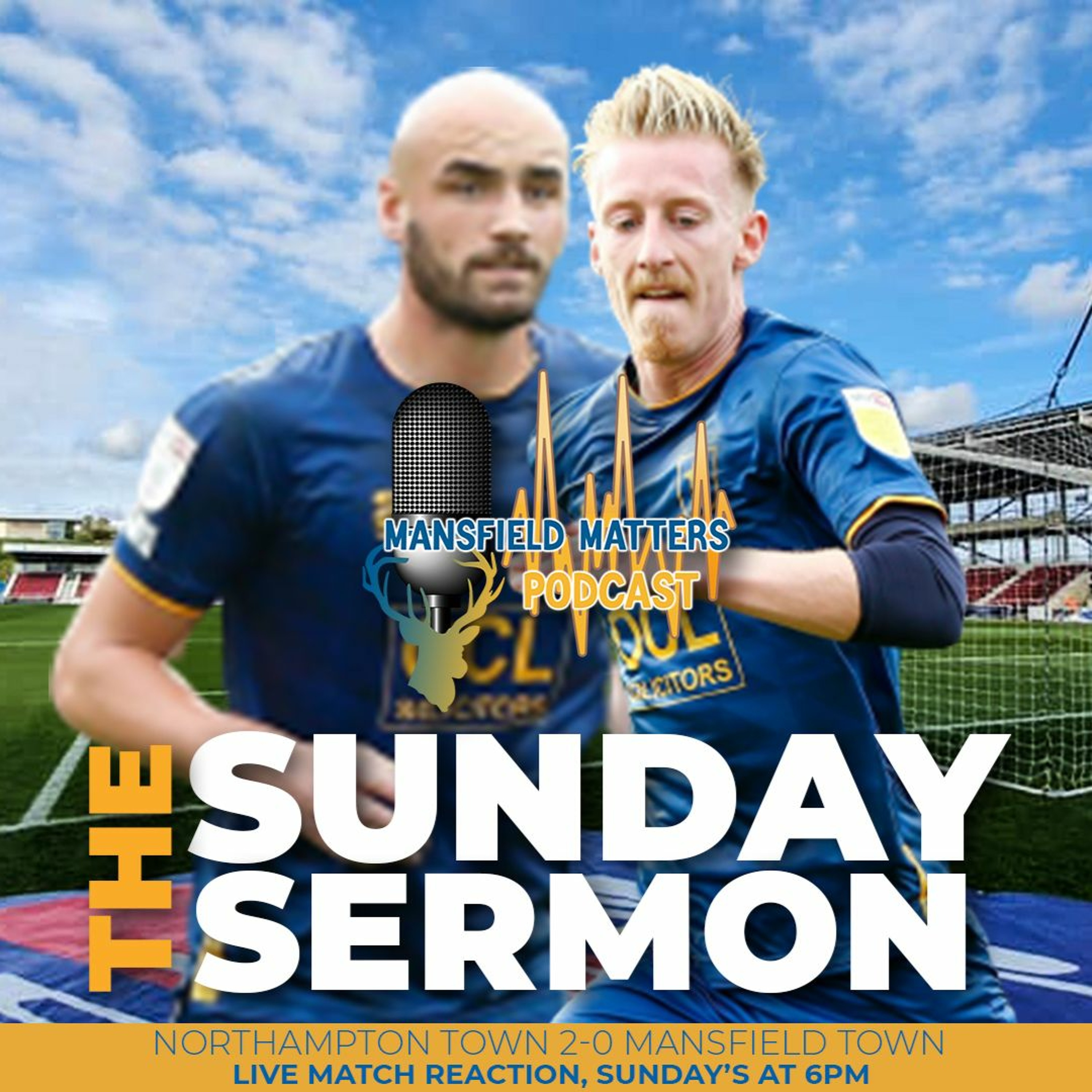 The Sunday Sermon 9 - Northampton Town 2 - 0 Stags episode artwork