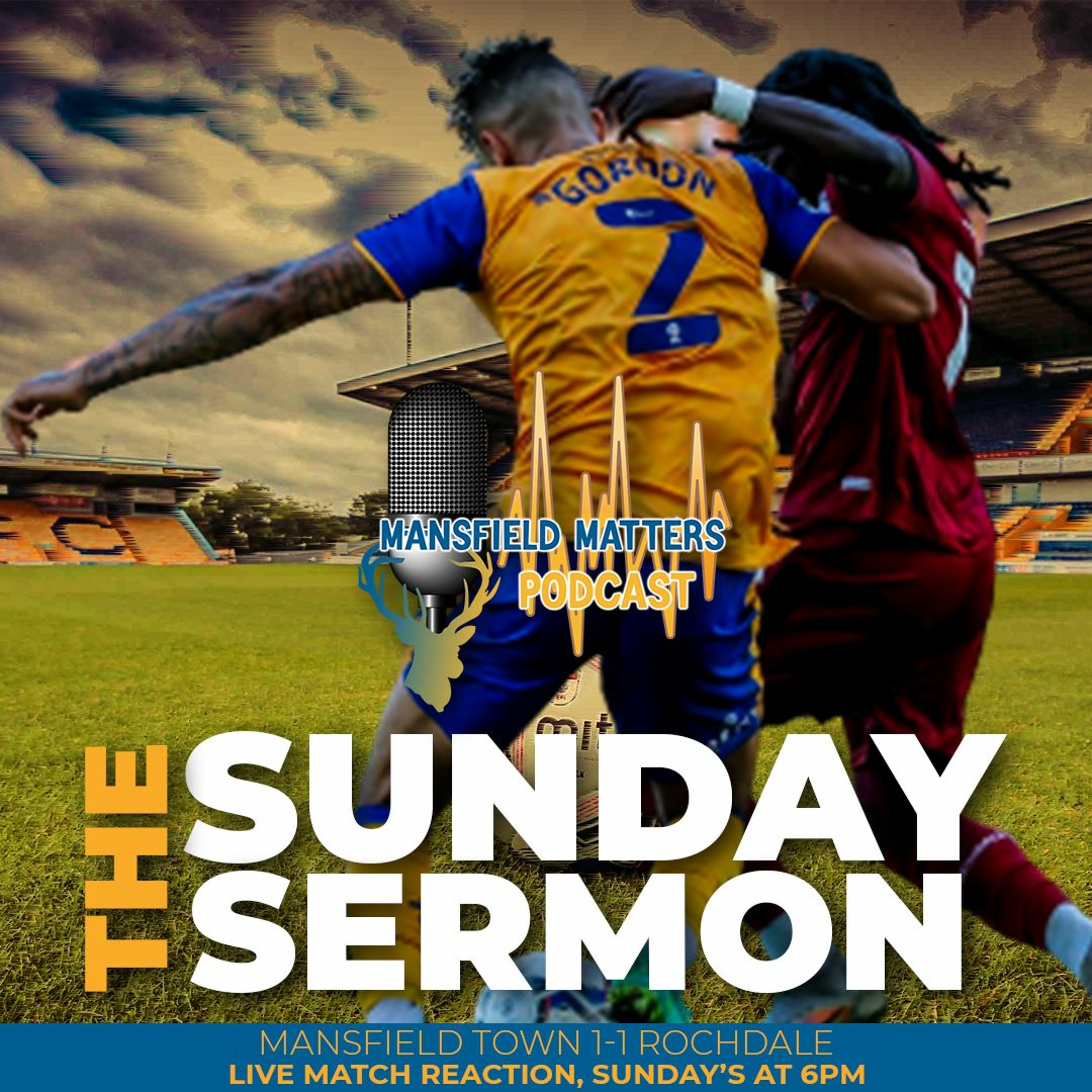 The Sunday Sermon 6 - Stags 1 - 1 Rochdale episode artwork
