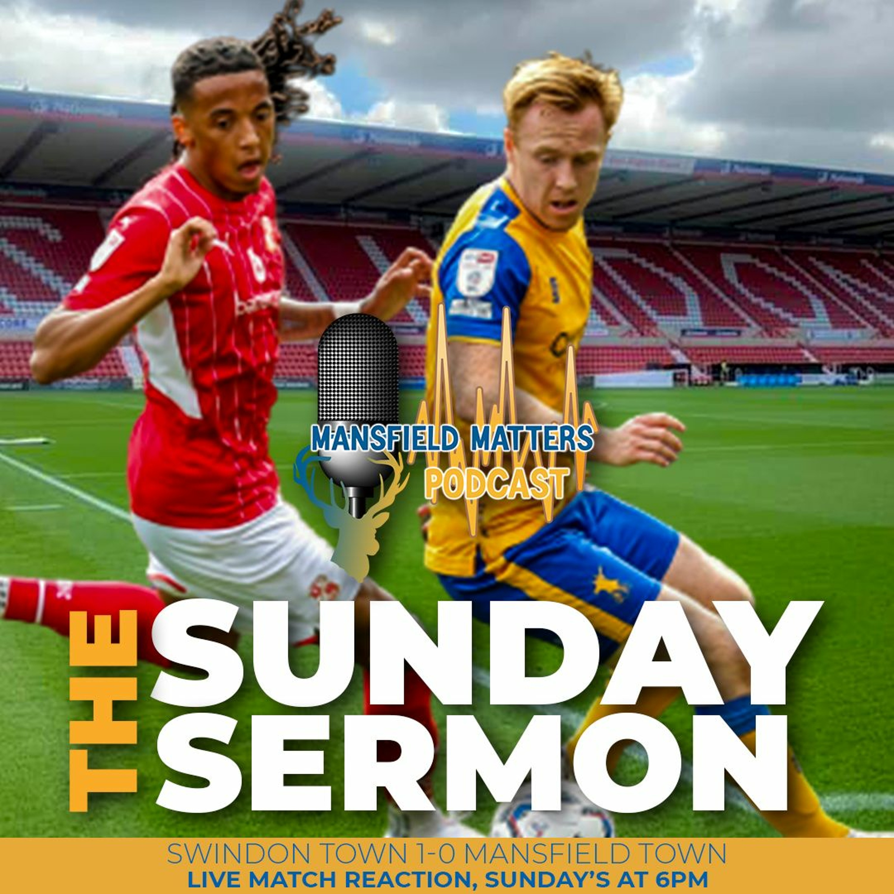 The Sunday Sermon 4 - Swindon Town 1 - 0 Stags episode artwork
