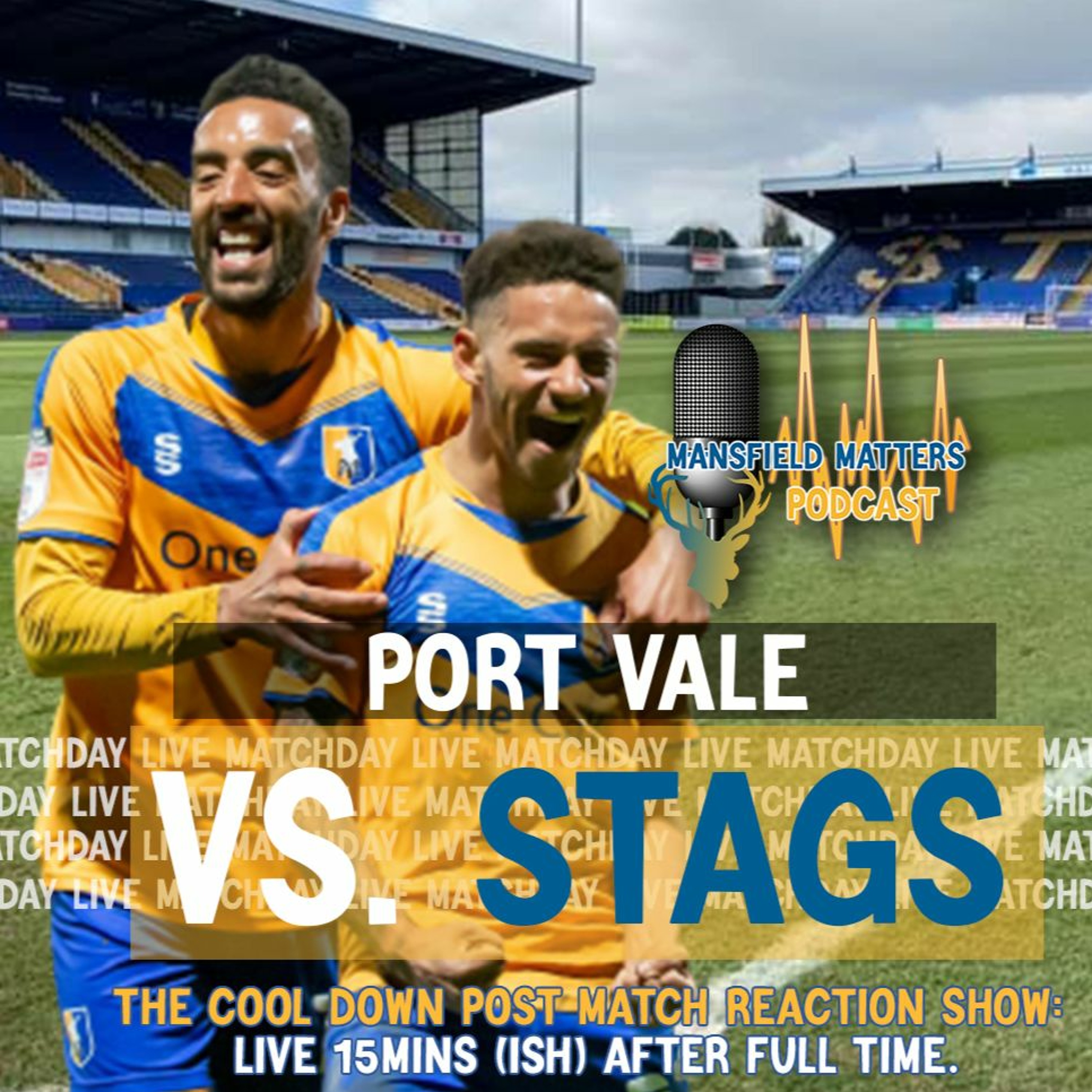 Mansfield Matters THE COOL DOWN EP53 Port Vale 0 Stags 3 THE END! episode artwork