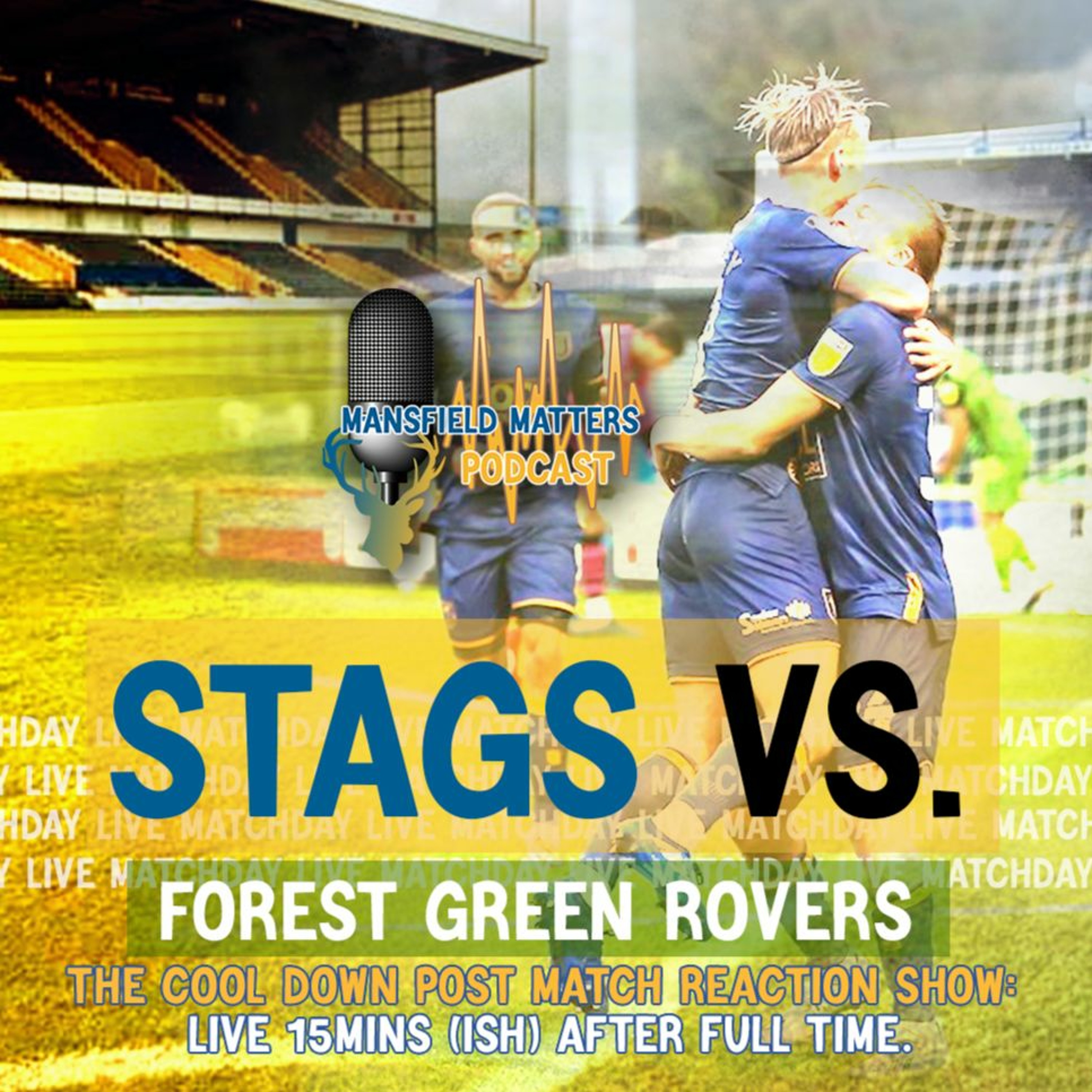Mansfield Matters THE COOL DOWN EP44 Stags 0 Forest Green Rovers 0 episode artwork