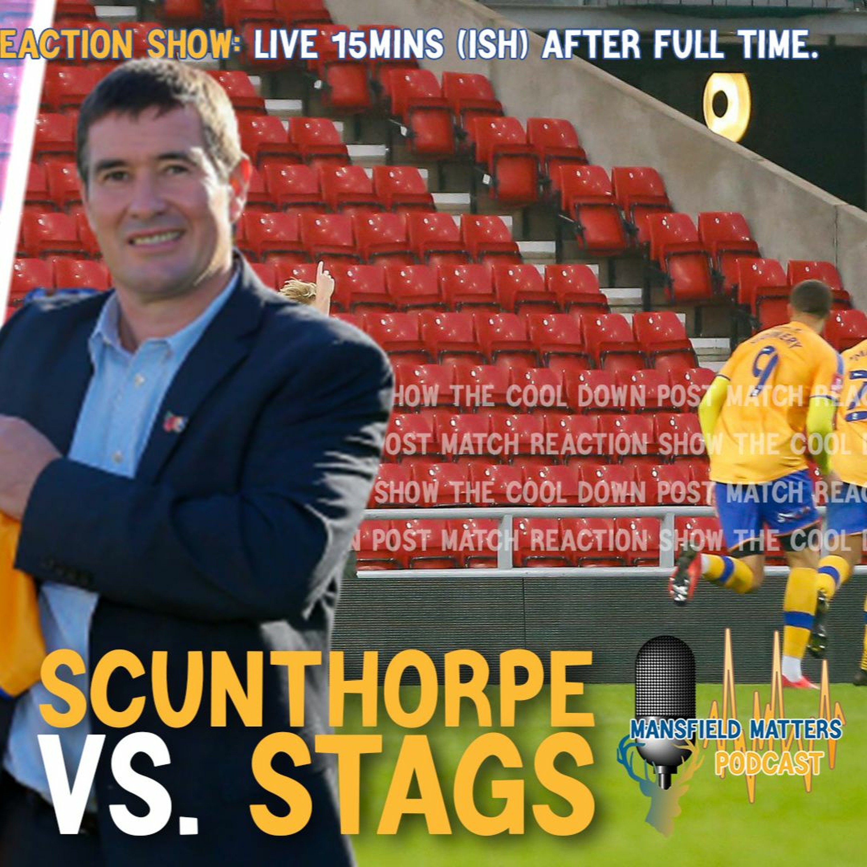 Mansfield Matters THE COOL DOWN EP16 Scunthorpe Utd 1 - 2 Stags Oops We Did It Again episode artwork