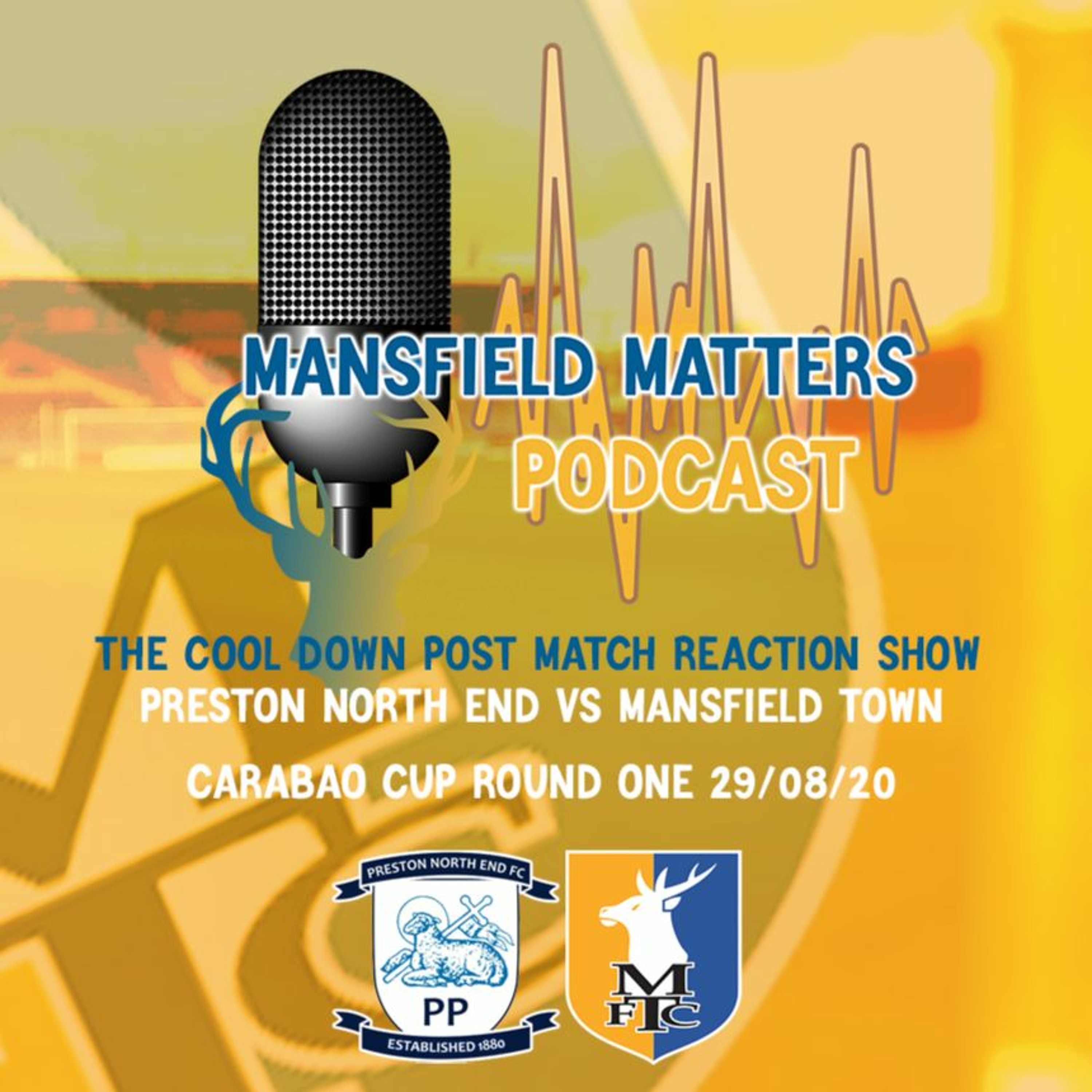 Mansfield Matters THE COOL DOWN EP02 Preston North End 4 Stags 0 Carabao Cup R1 episode artwork