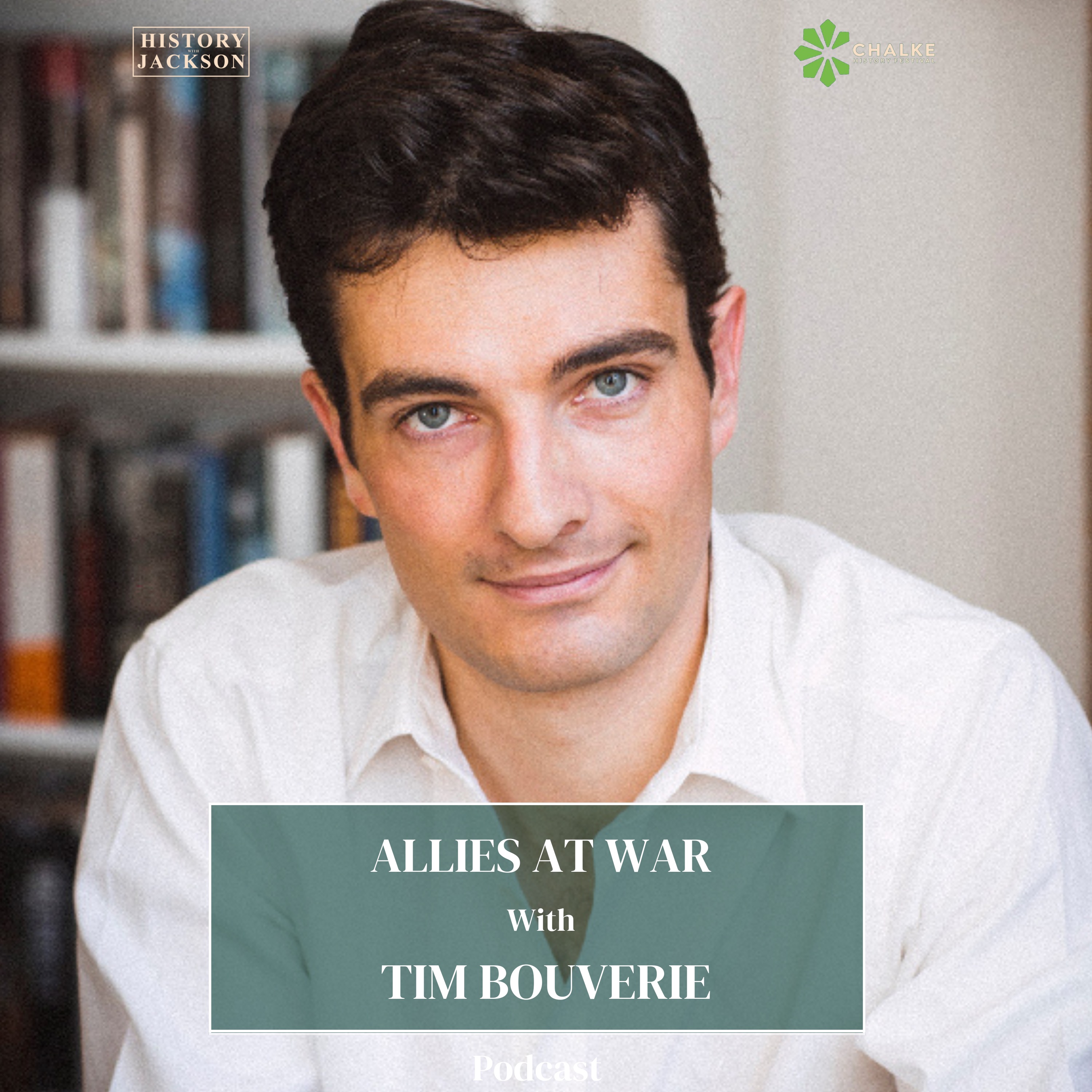 Allies at War with Tim Bouverie: Chalke History Festival Special Series