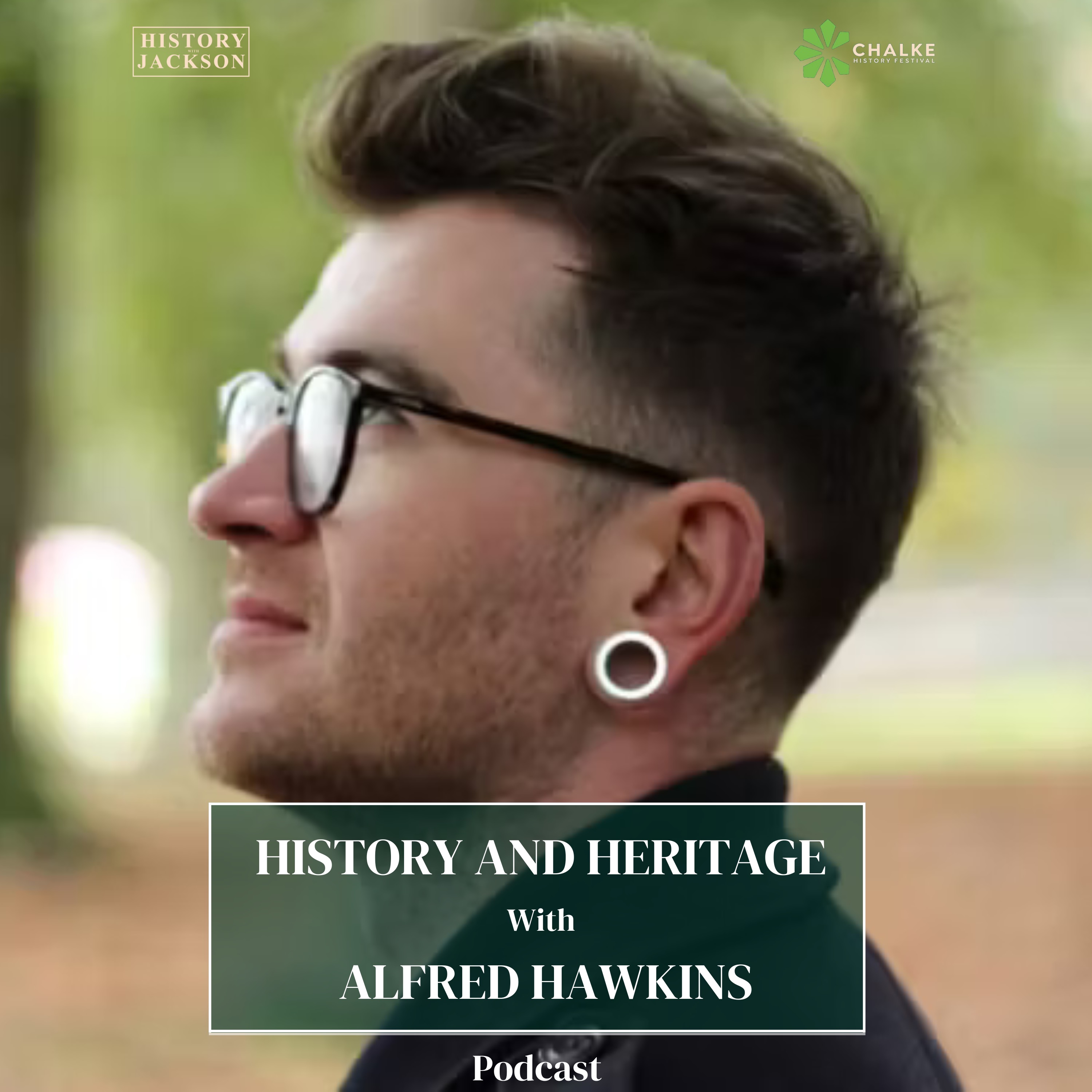 History and Heritage with Alfred Hawkins: Chalke History Festival Special Series