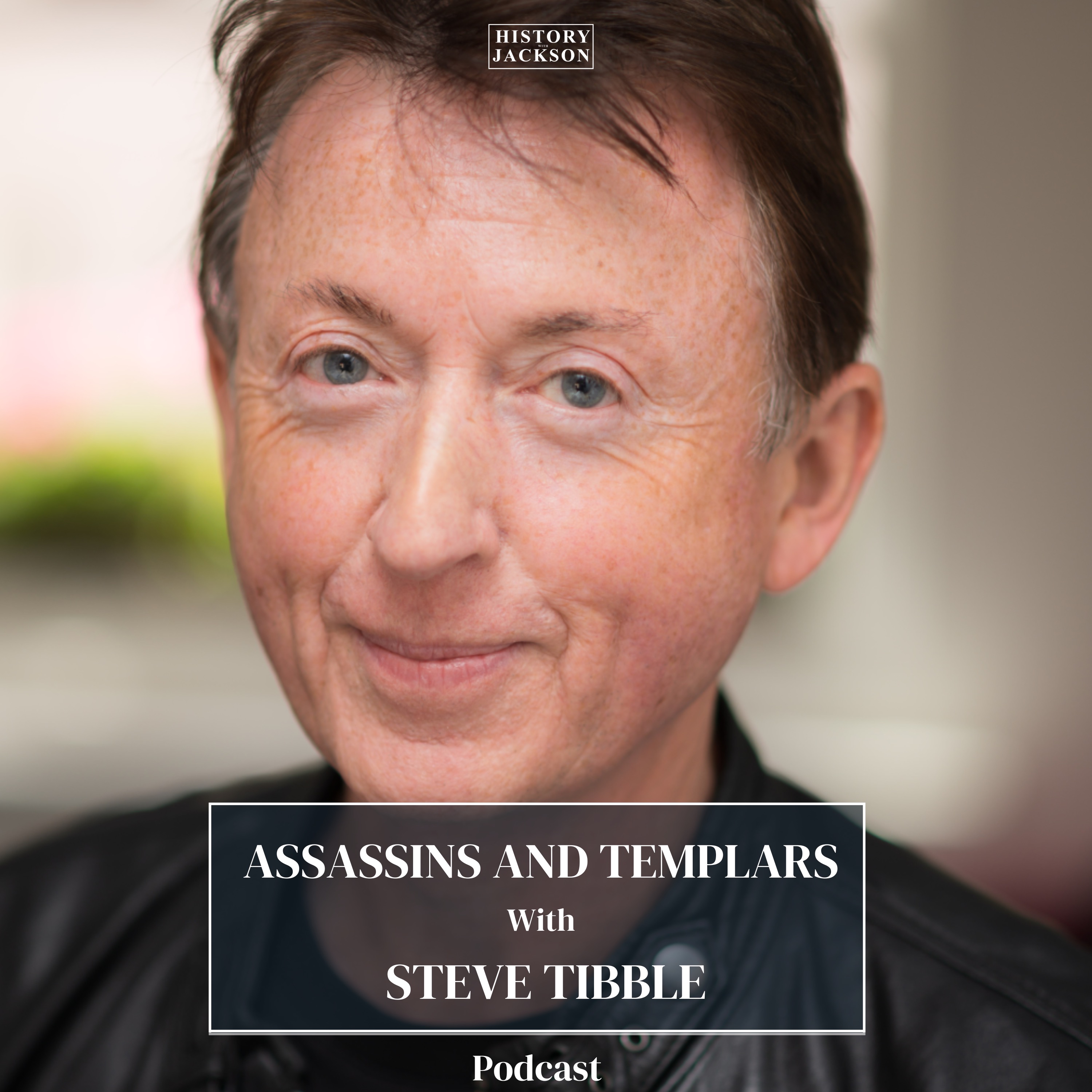 Assassins and Templars with Steve Tibble