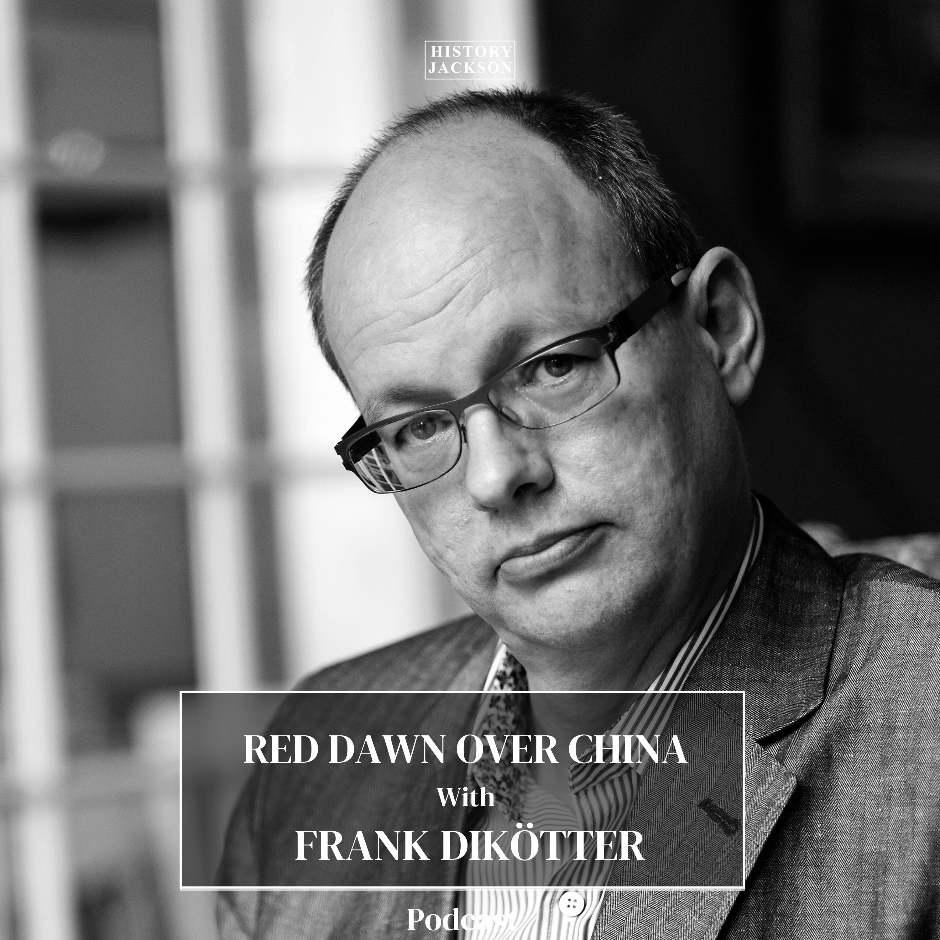 Red Dawn over China with Frank Dikötter