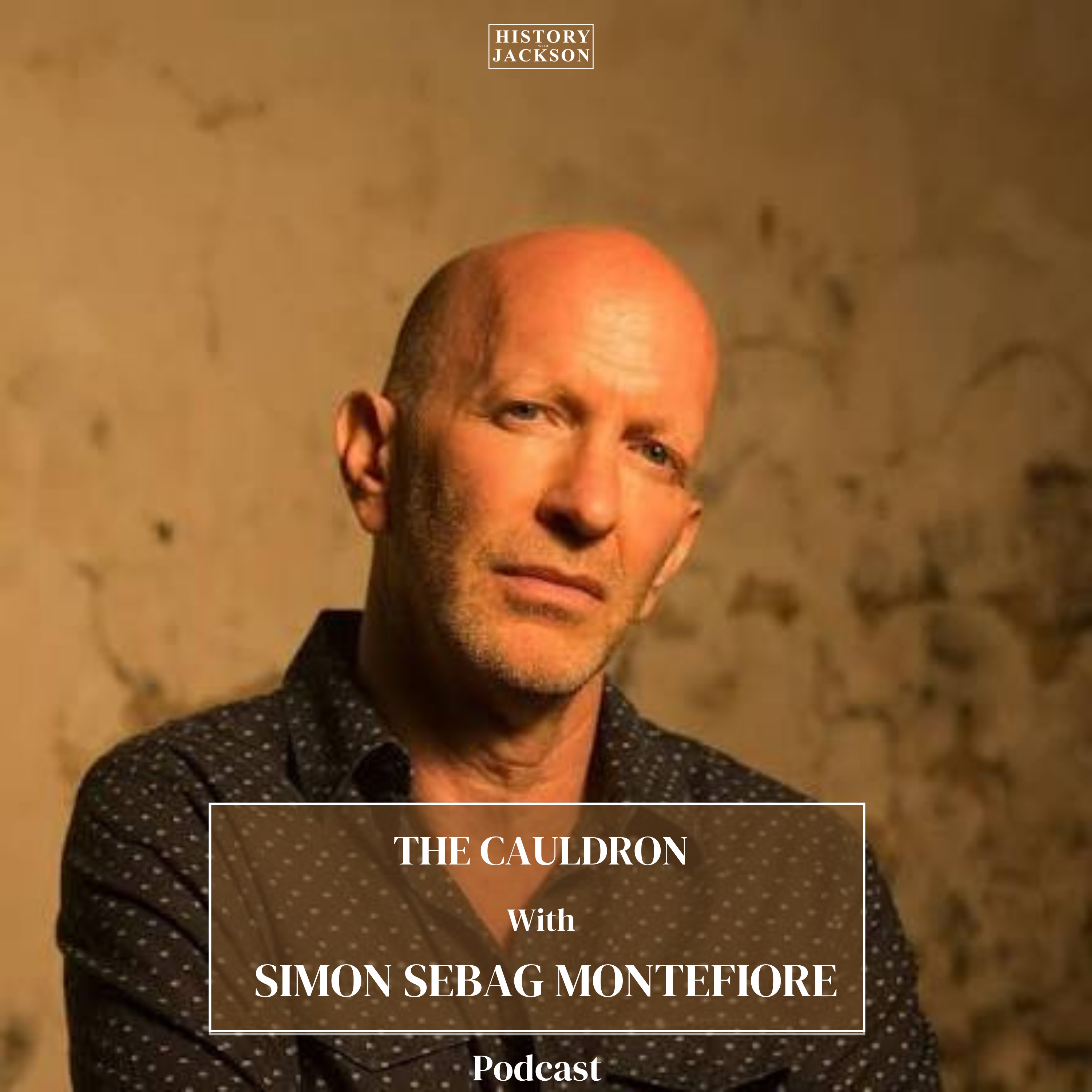 The Cauldron: The Making of the Modern Middle East with Simon Sebag Montefiore episode artwork