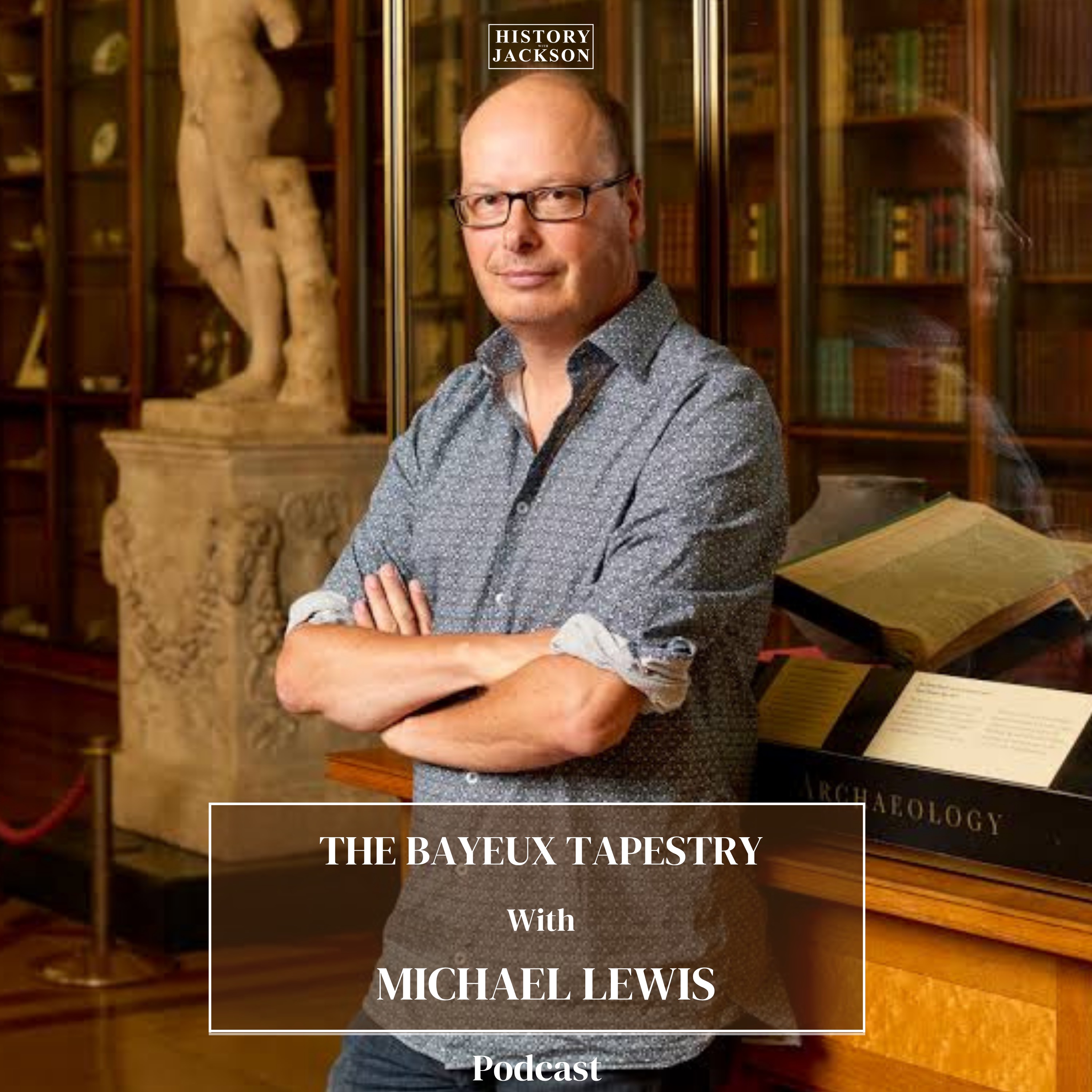 The Bayeux Tapestry with Michael Lewis episode artwork