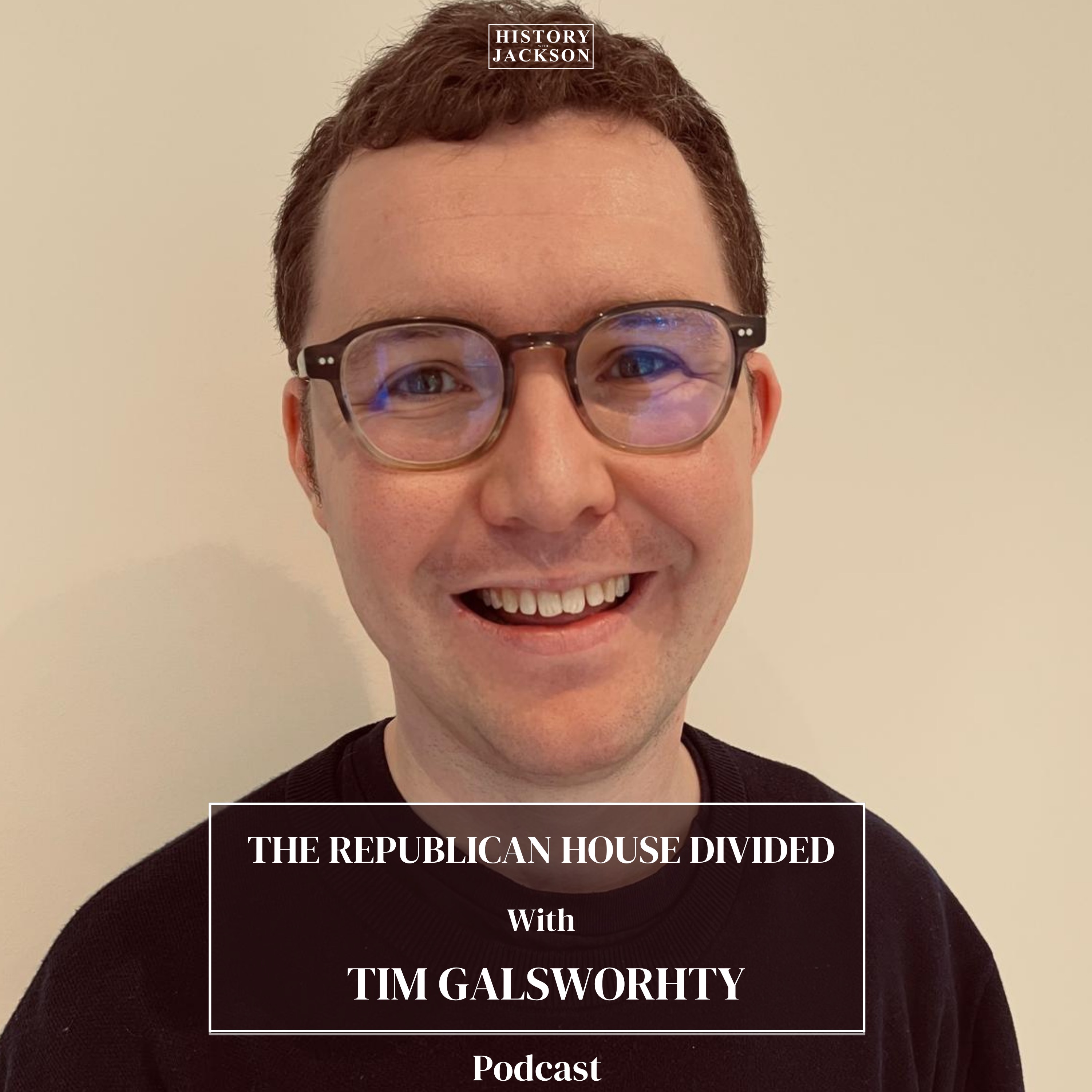 The Republican House Divided with Tim Galsworthy